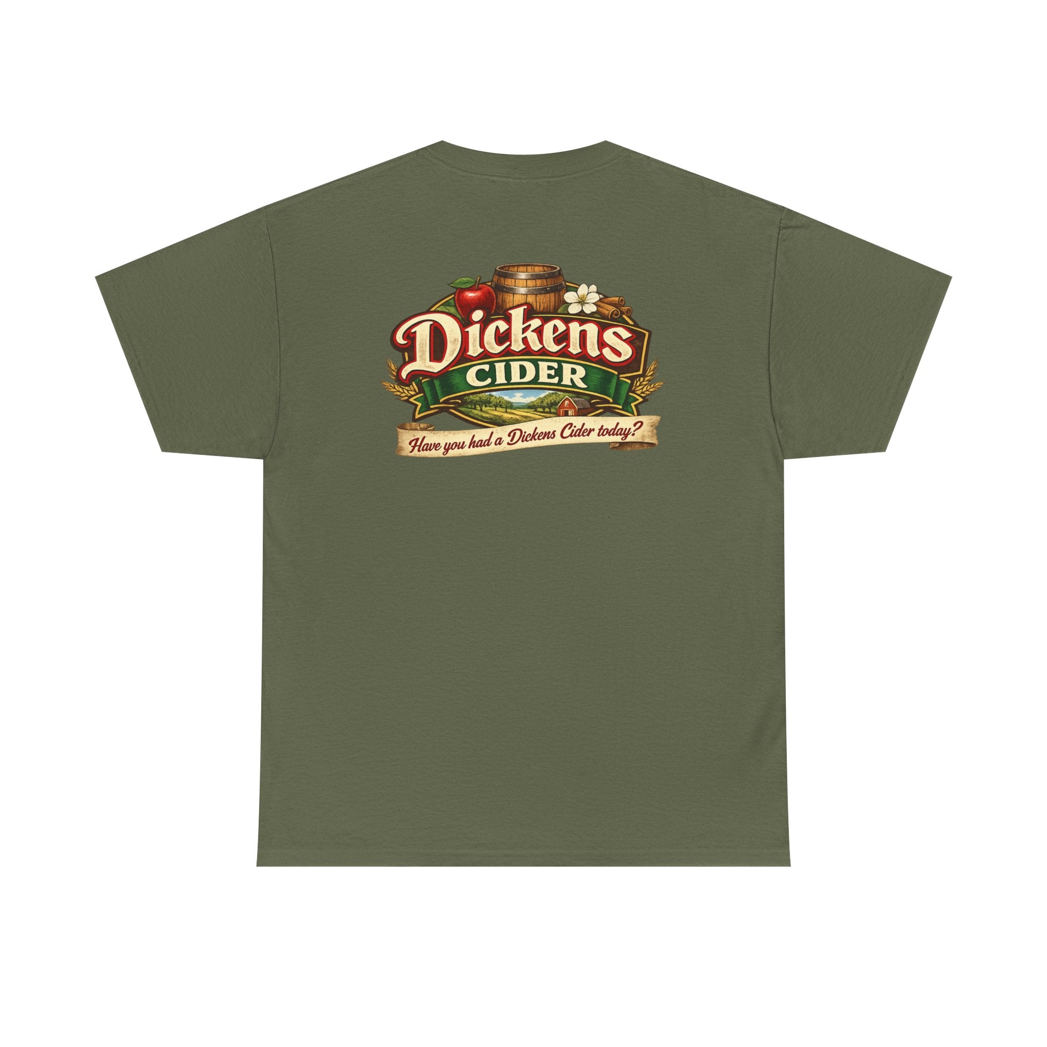 Dickens Cider - Have you had a... Heavy Cotton Tee