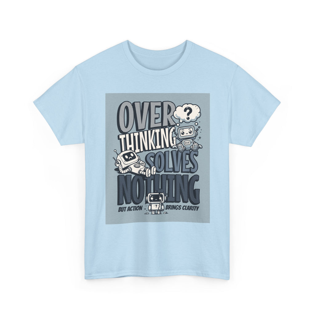 Overthinking Solved Unisex Heavy Cotton Tee, Funny Quote Shirt, Gift for Mindfulness, Casual Wear.