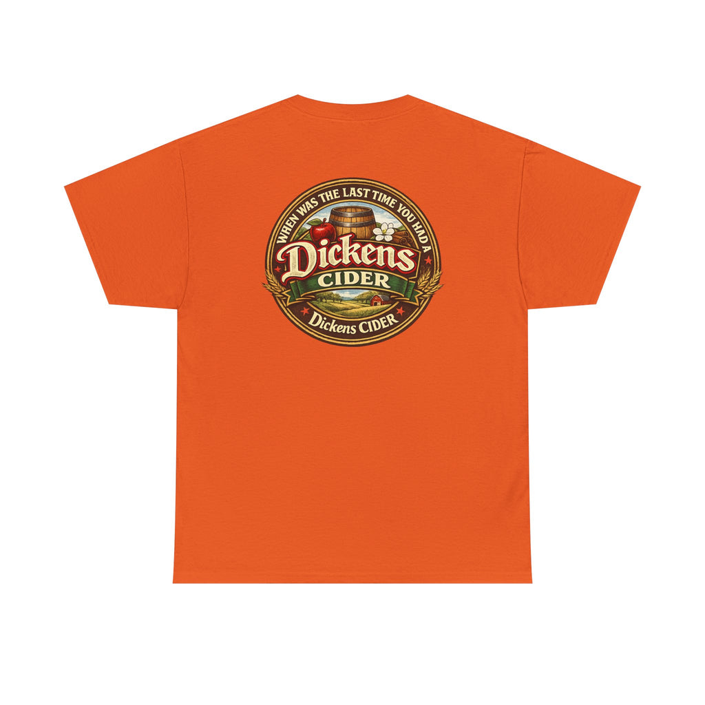 Dickens Cider - When...  Heavy Cotton tee