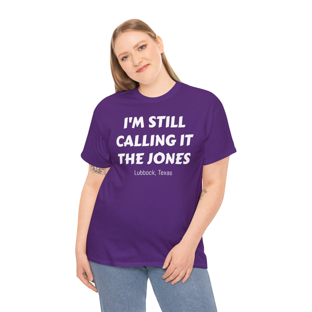 I'm Still Calling It The Jones — Lubbock, Texas  Heavy Cotton Tee