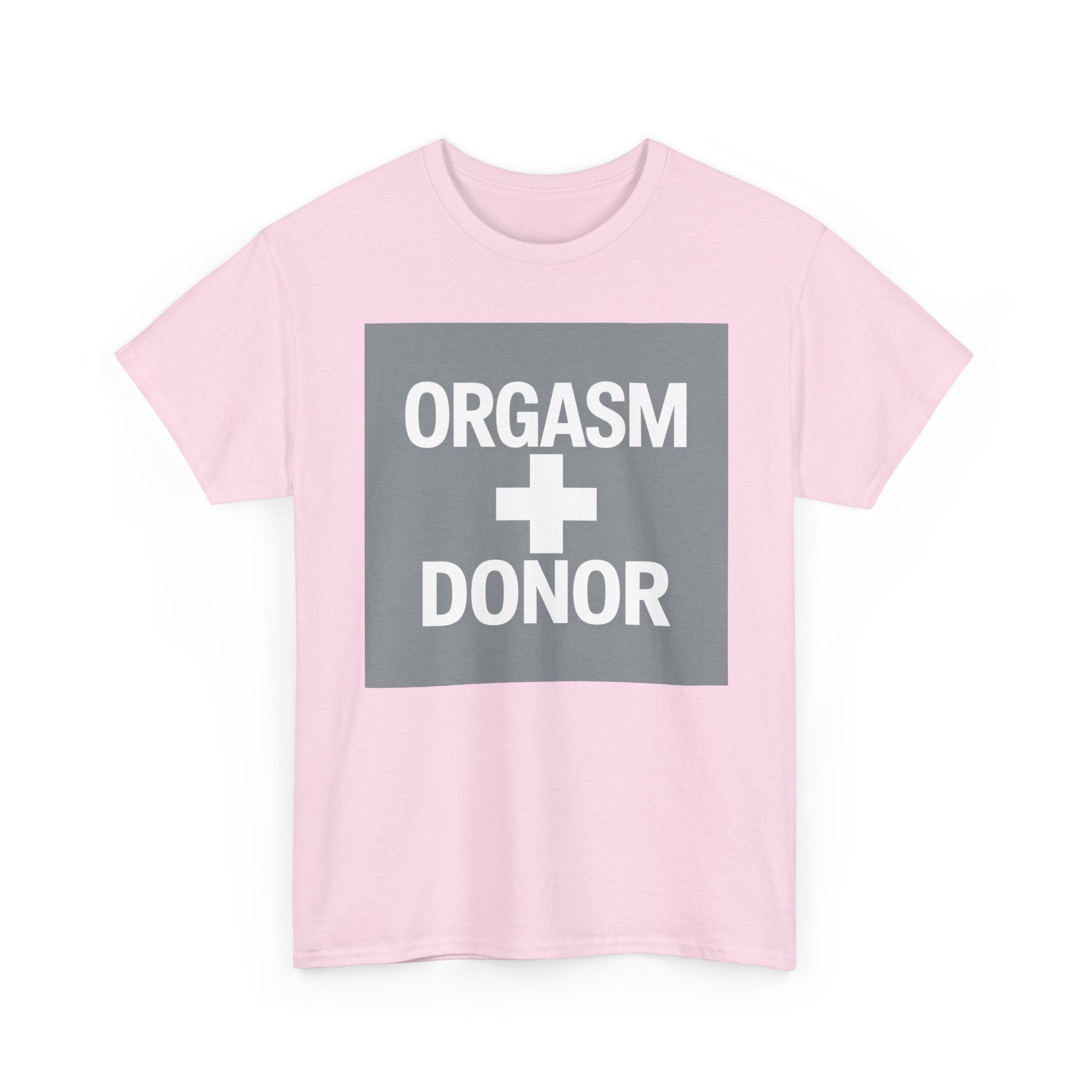 Humorous Unisex Cotton Tee - 'Orgasm + Donor' Graphic Tee, Funny Gift for Friends, Casual Wear, Party Apparel, Quirky Statement Shirt