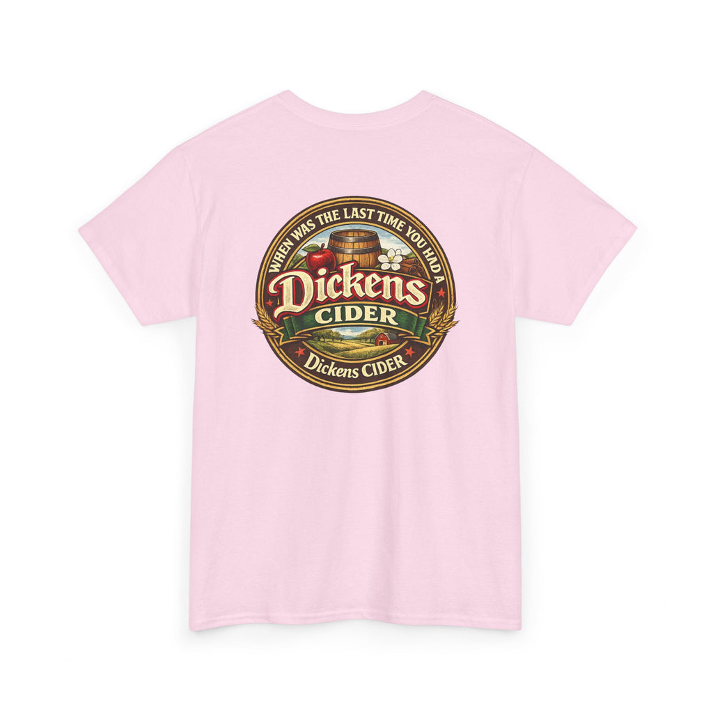 Dickens Cider - When...  Heavy Cotton tee
