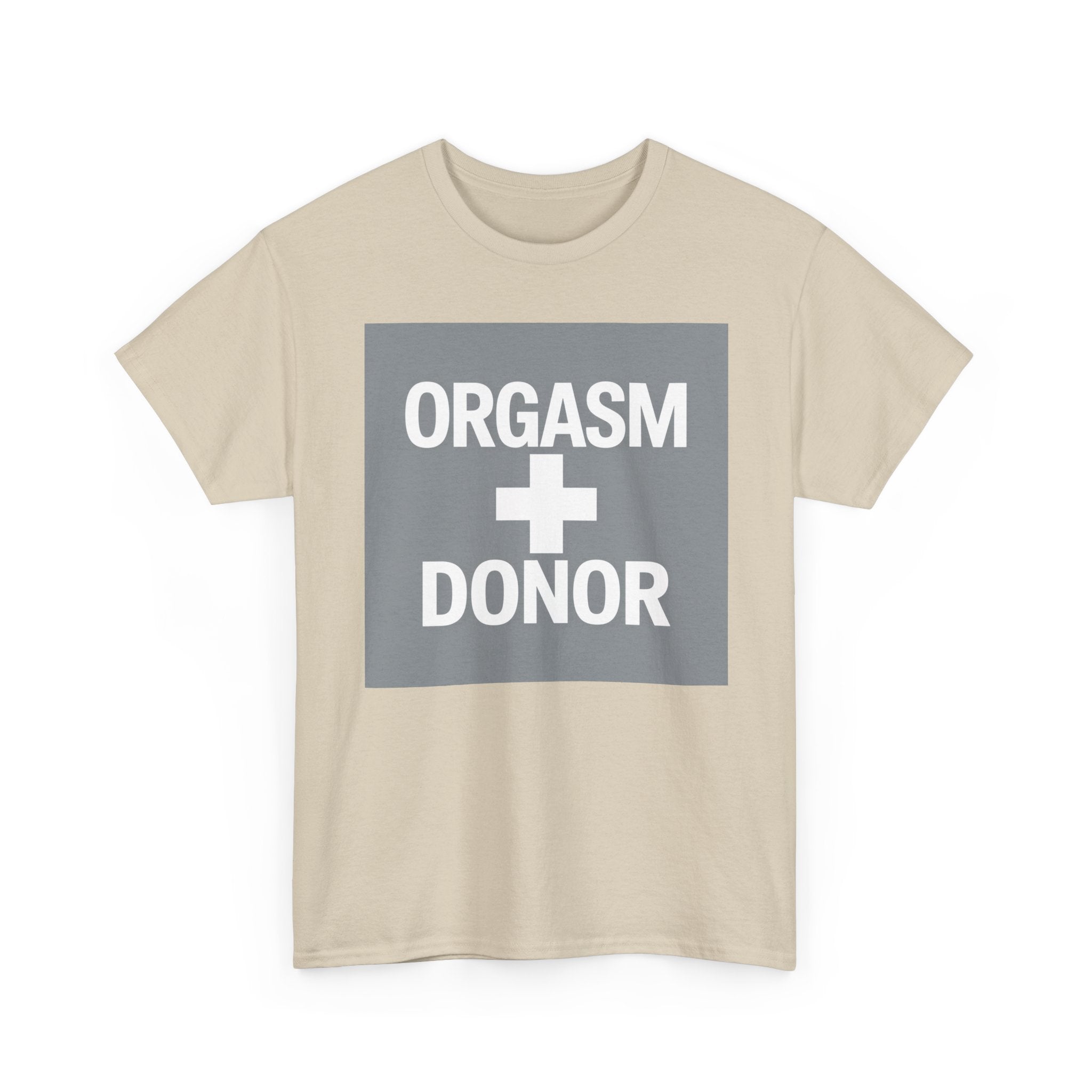 Humorous Unisex Cotton Tee - 'Orgasm + Donor' Graphic Tee, Funny Gift for Friends, Casual Wear, Party Apparel, Quirky Statement Shirt