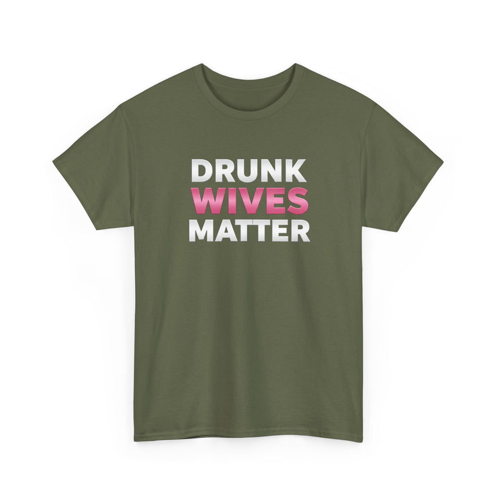 Drunk Wives Matter