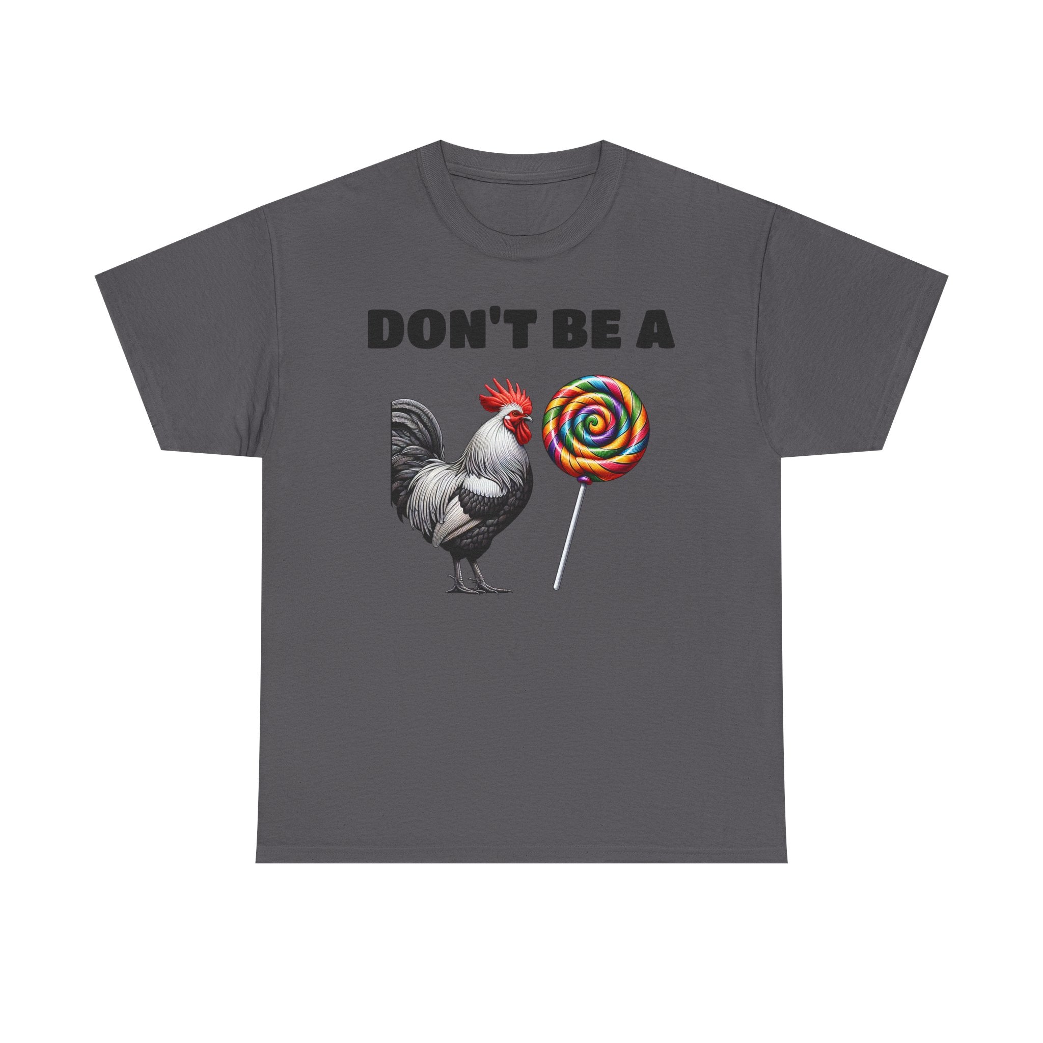 Whimsical Graphic Tee - Don't Be a Chicken! Fun Casual Wear, Gift for Friends, Humor T-Shirt, Unique Quirky Style.