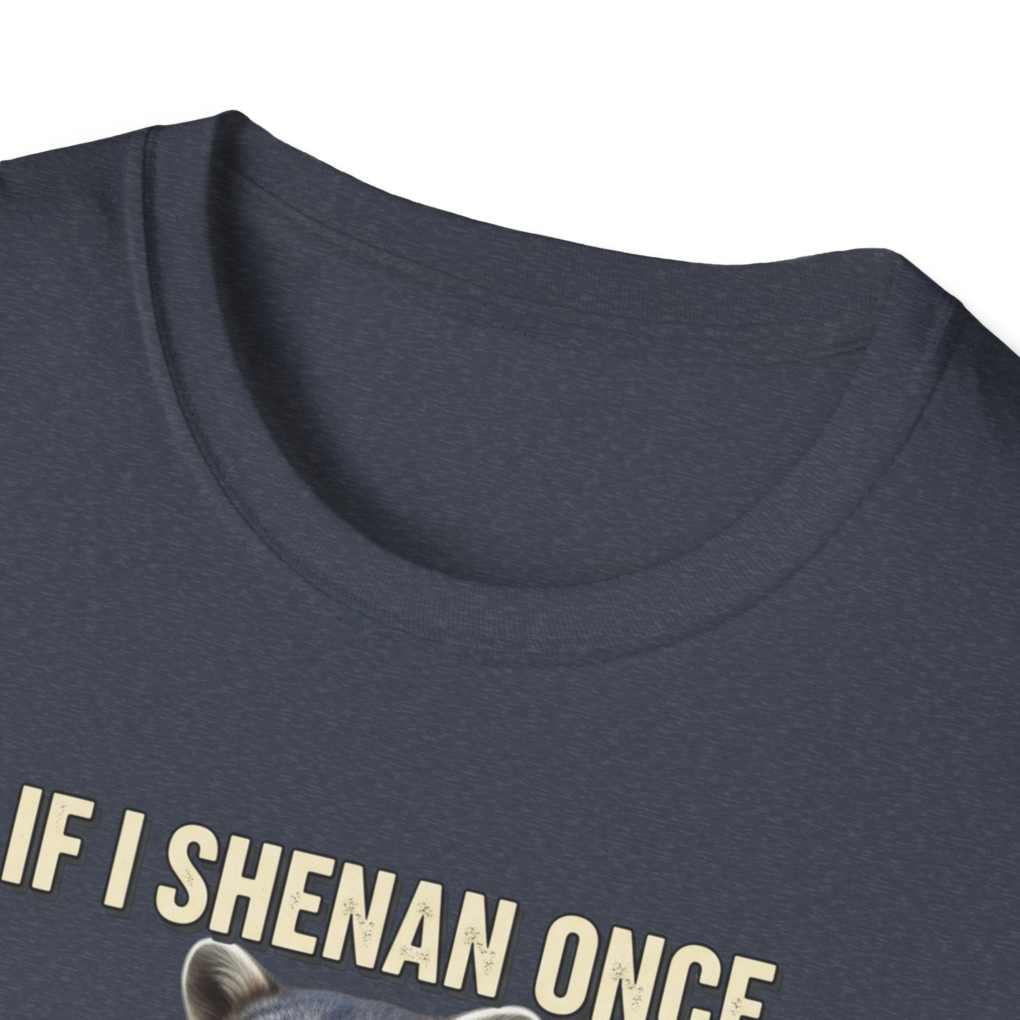 Shenanigan- Soft Tee