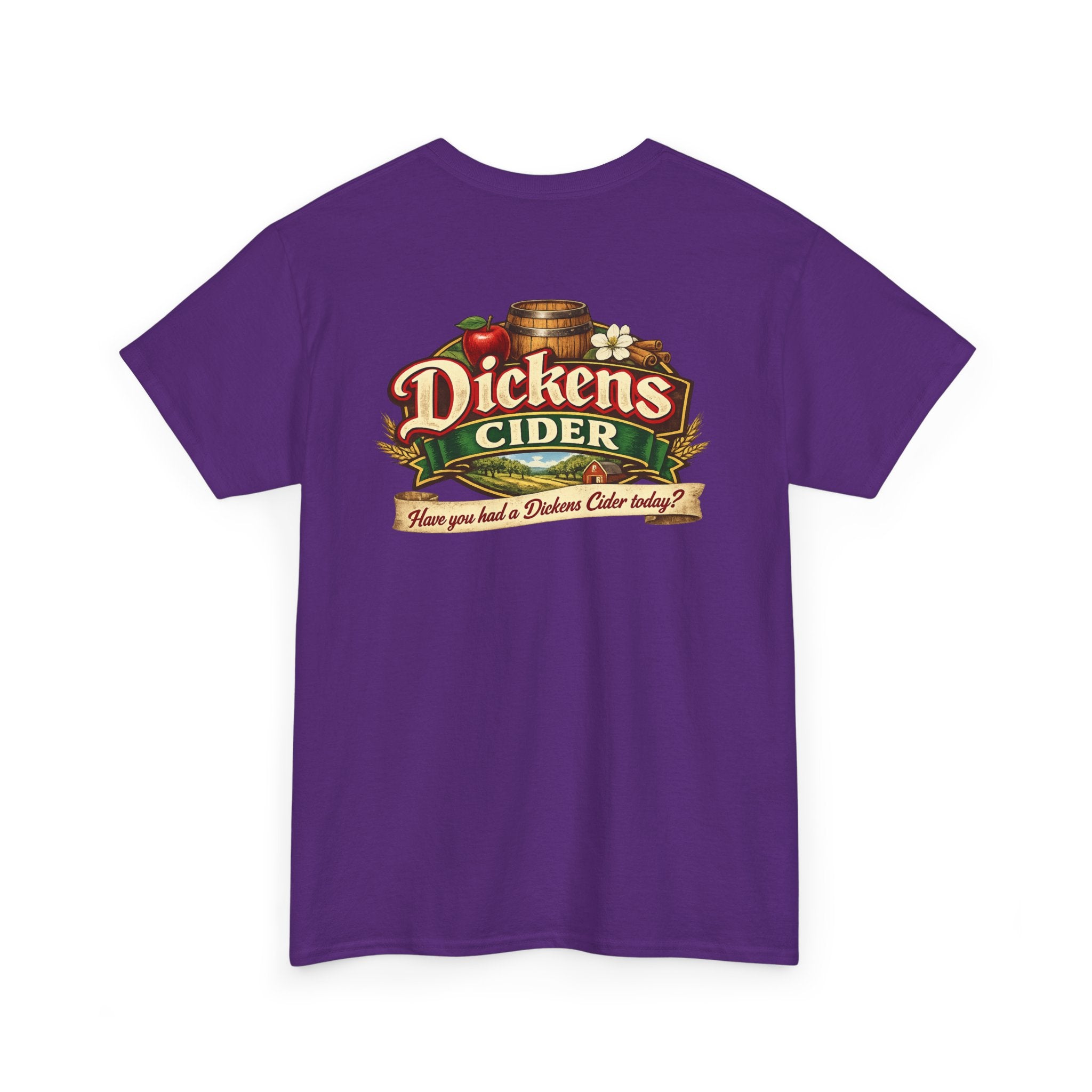 Dickens Cider - Have you had a... Heavy Cotton Tee