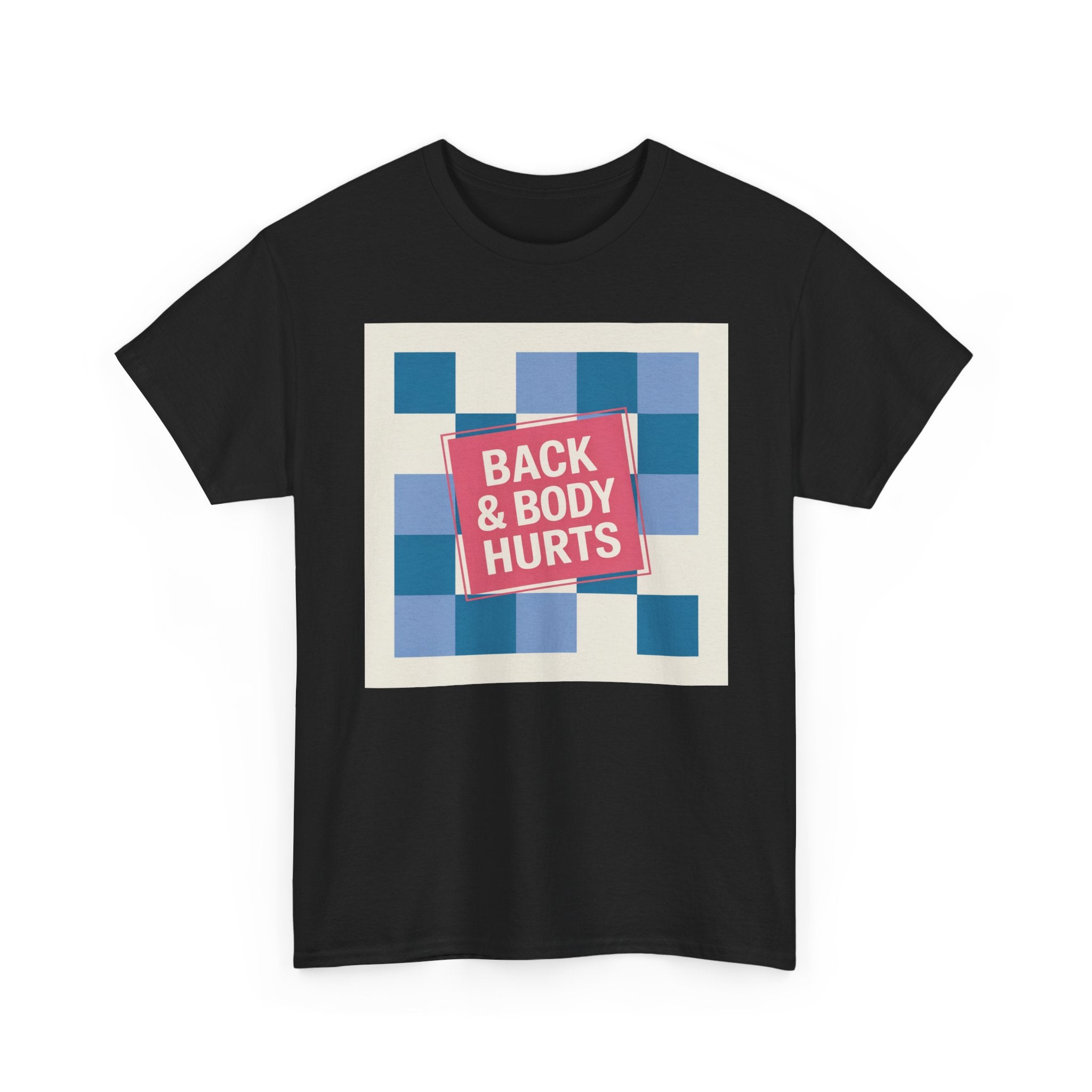 Back & Body Hurts Unisex Heavy Cotton Tee | Comfort T-Shirt for Casual Days, Gift for Friends, Relaxation Wear, Funny Statement Shirt