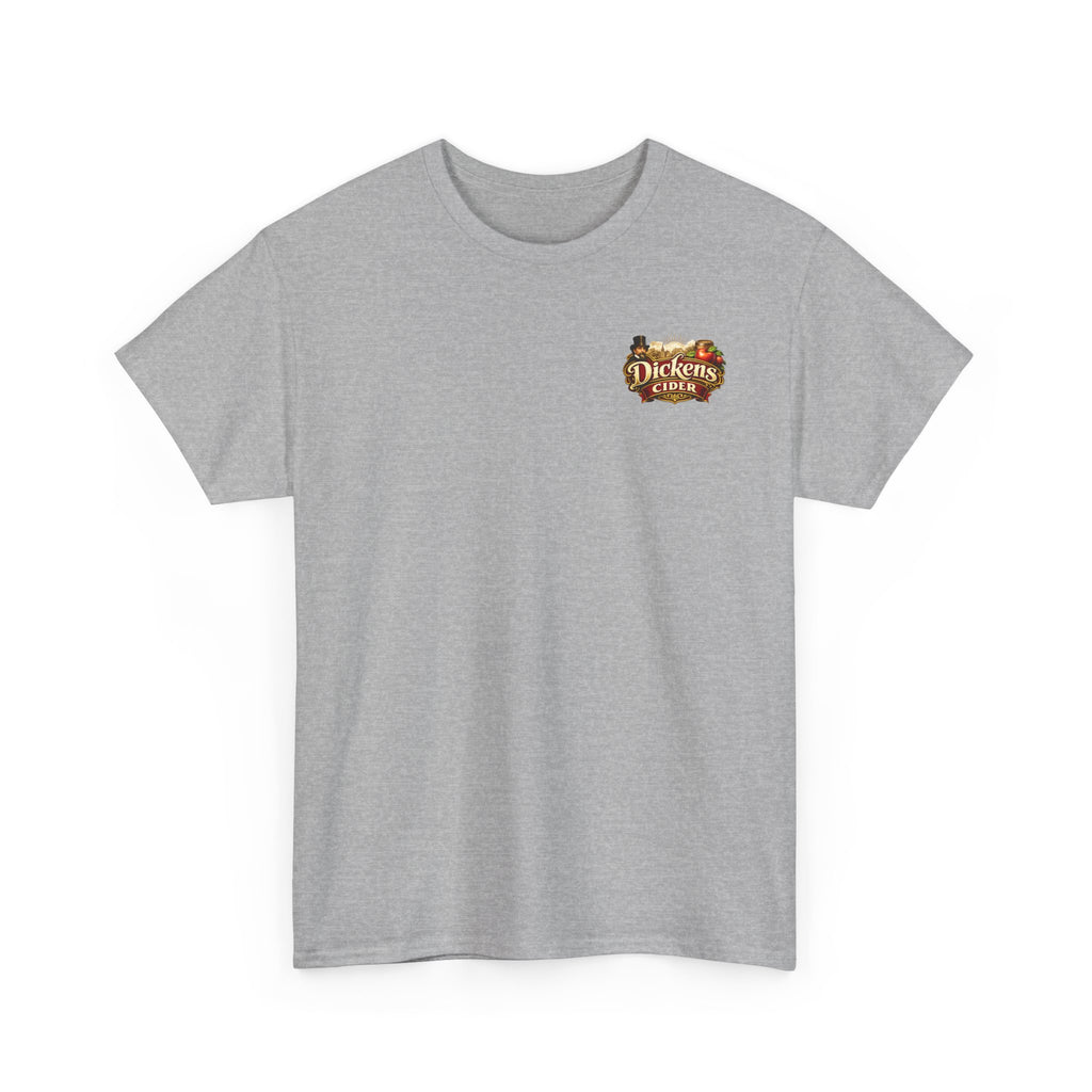 Dickens Cider - Have you had a... Heavy Cotton Tee