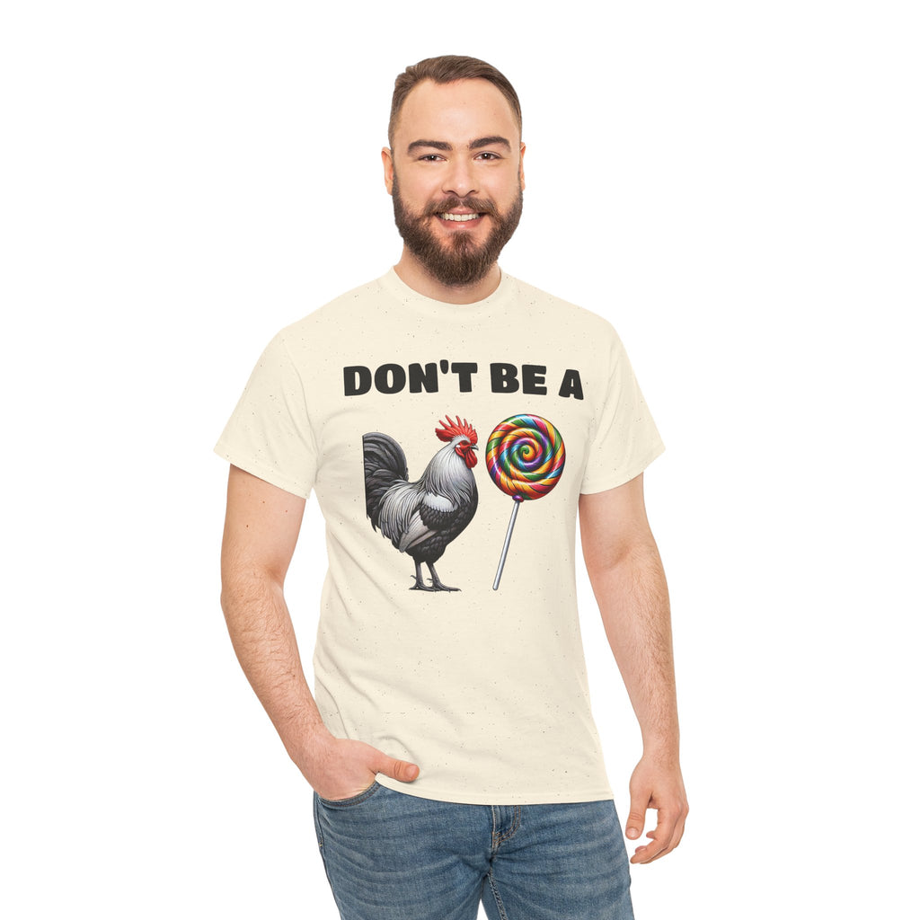 Whimsical Graphic Tee - Don't Be a Chicken! Fun Casual Wear, Gift for Friends, Humor T-Shirt, Unique Quirky Style.