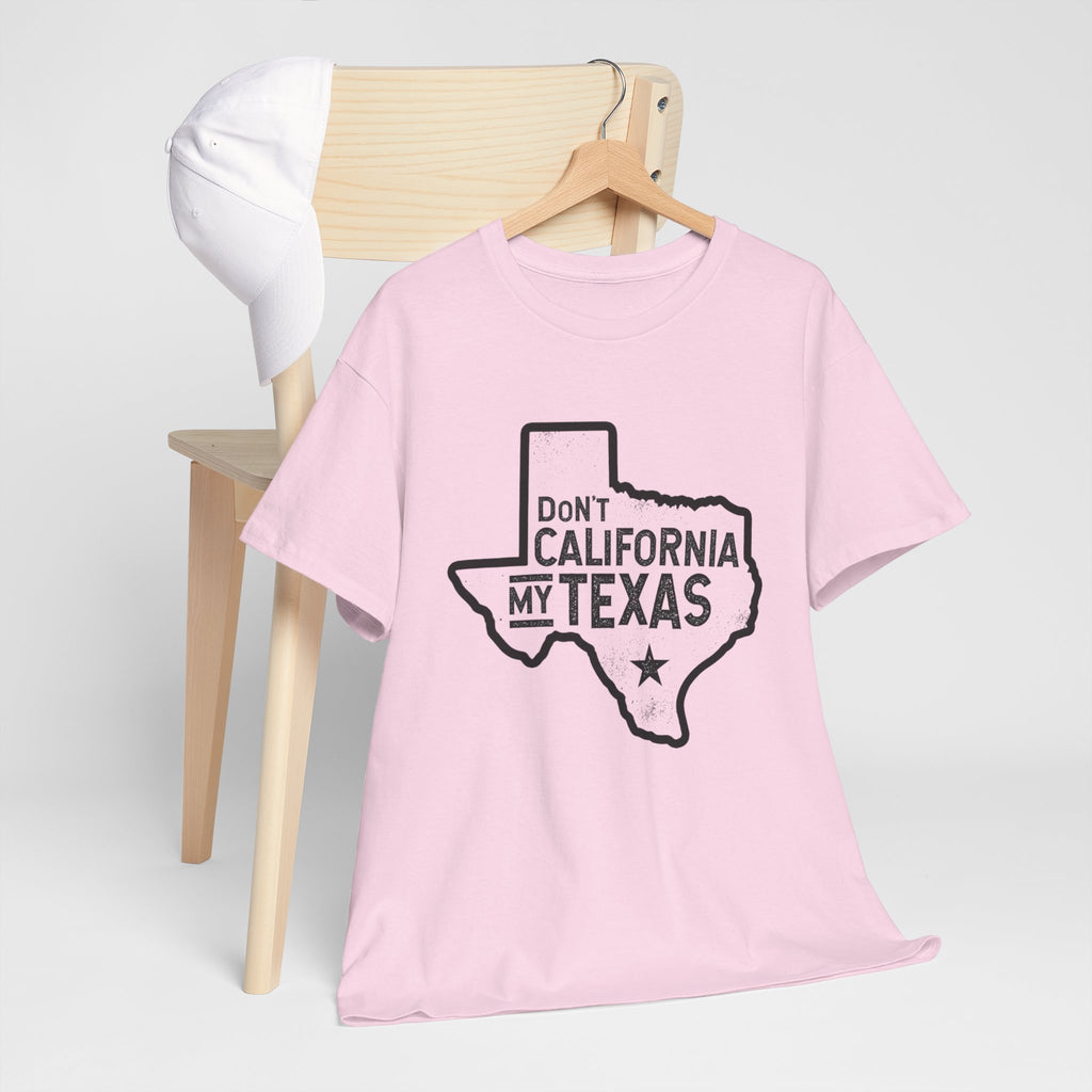 Don't California My Texas