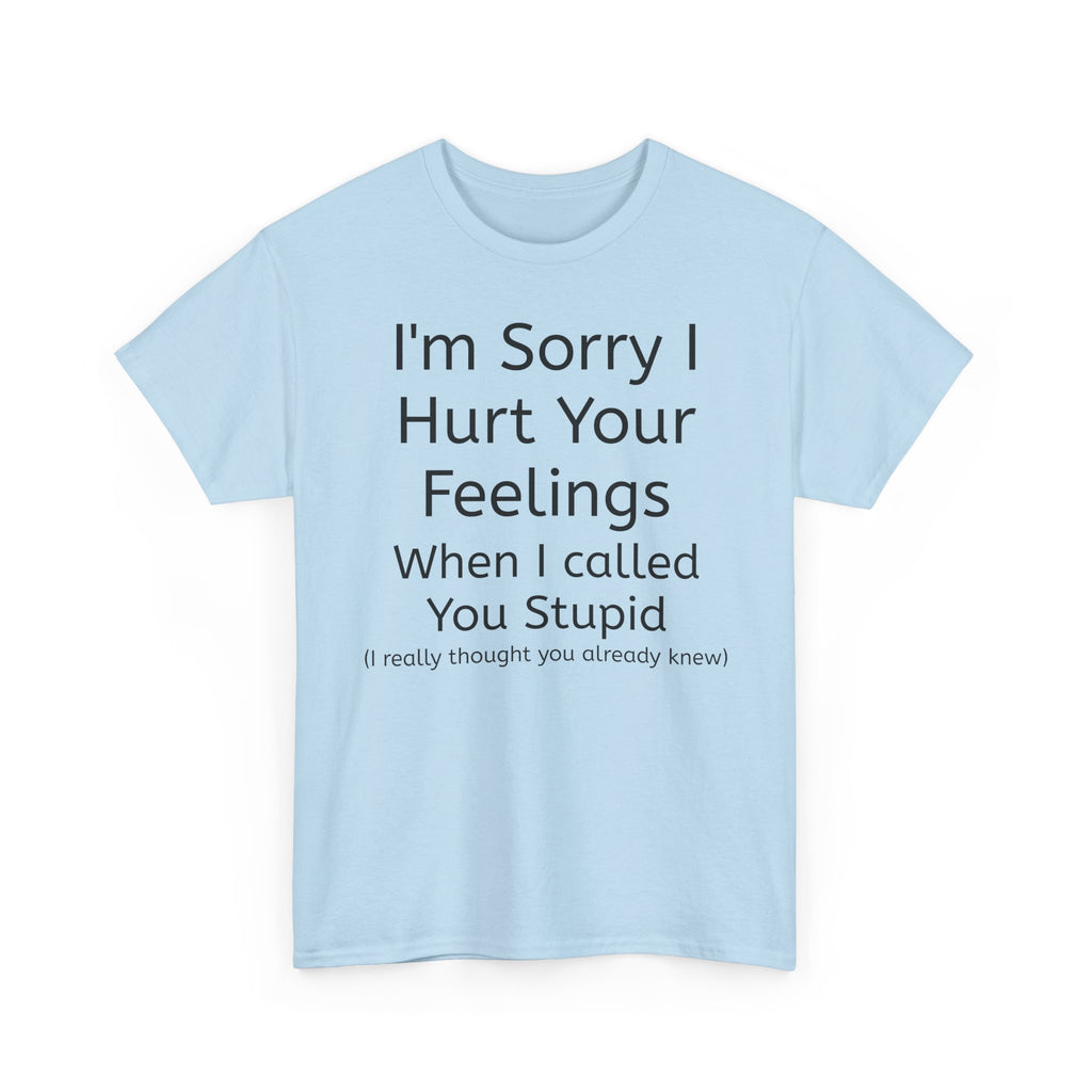 Hurt Feelings-Heavy Tee