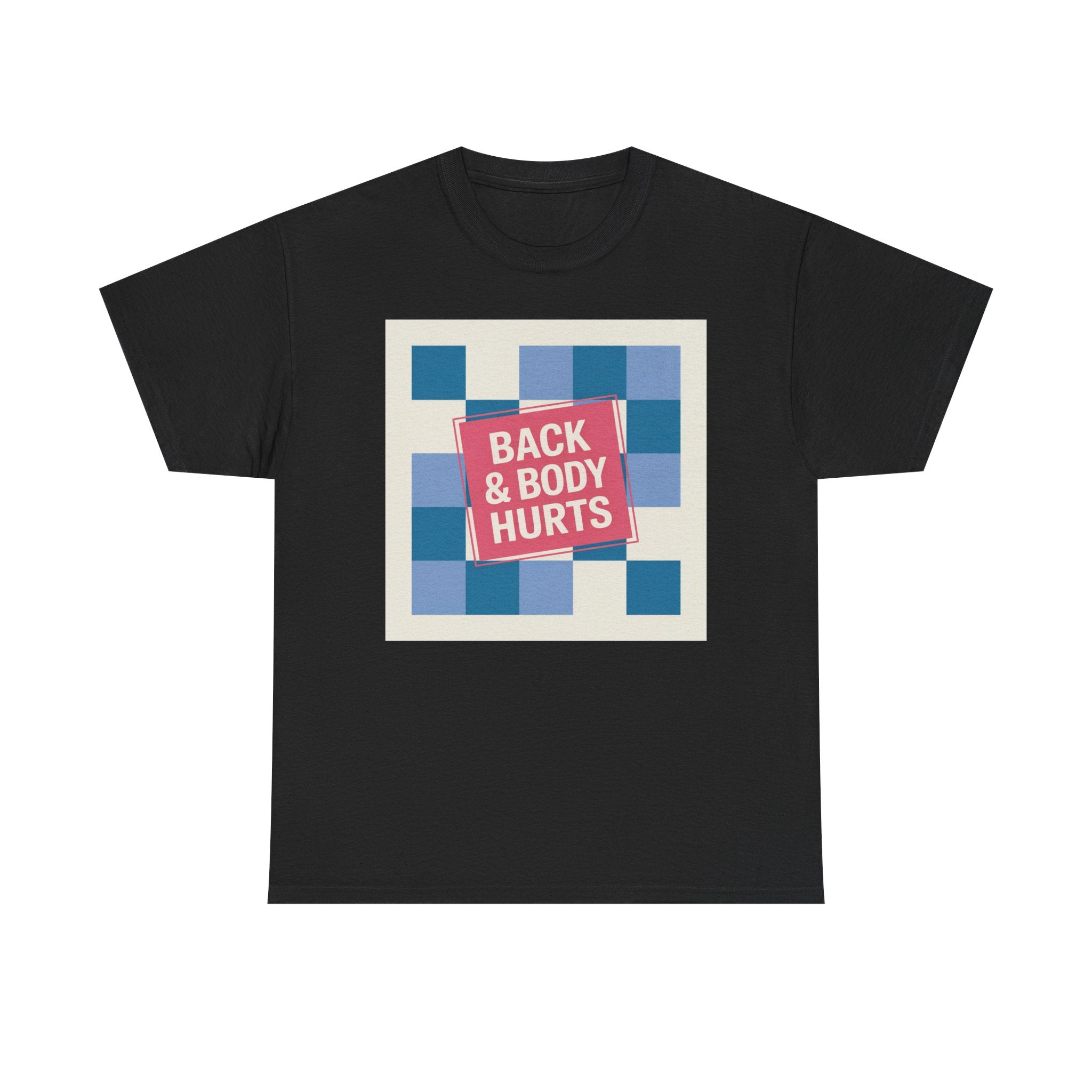 Back & Body Hurts Unisex Heavy Cotton Tee | Comfort T-Shirt for Casual Days, Gift for Friends, Relaxation Wear, Funny Statement Shirt