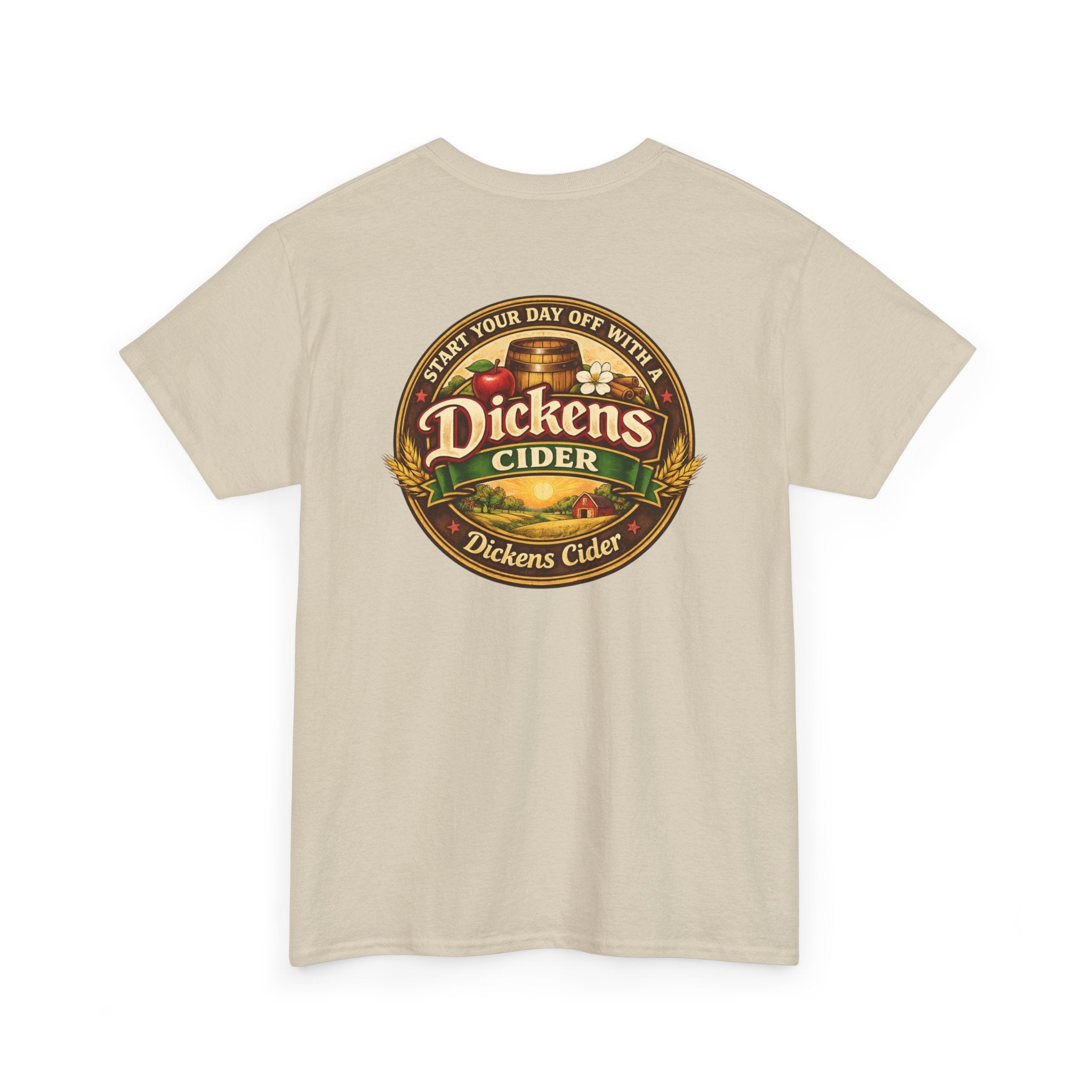 Dickens Cider - Start Your Day...  Heavy Cotton Tee