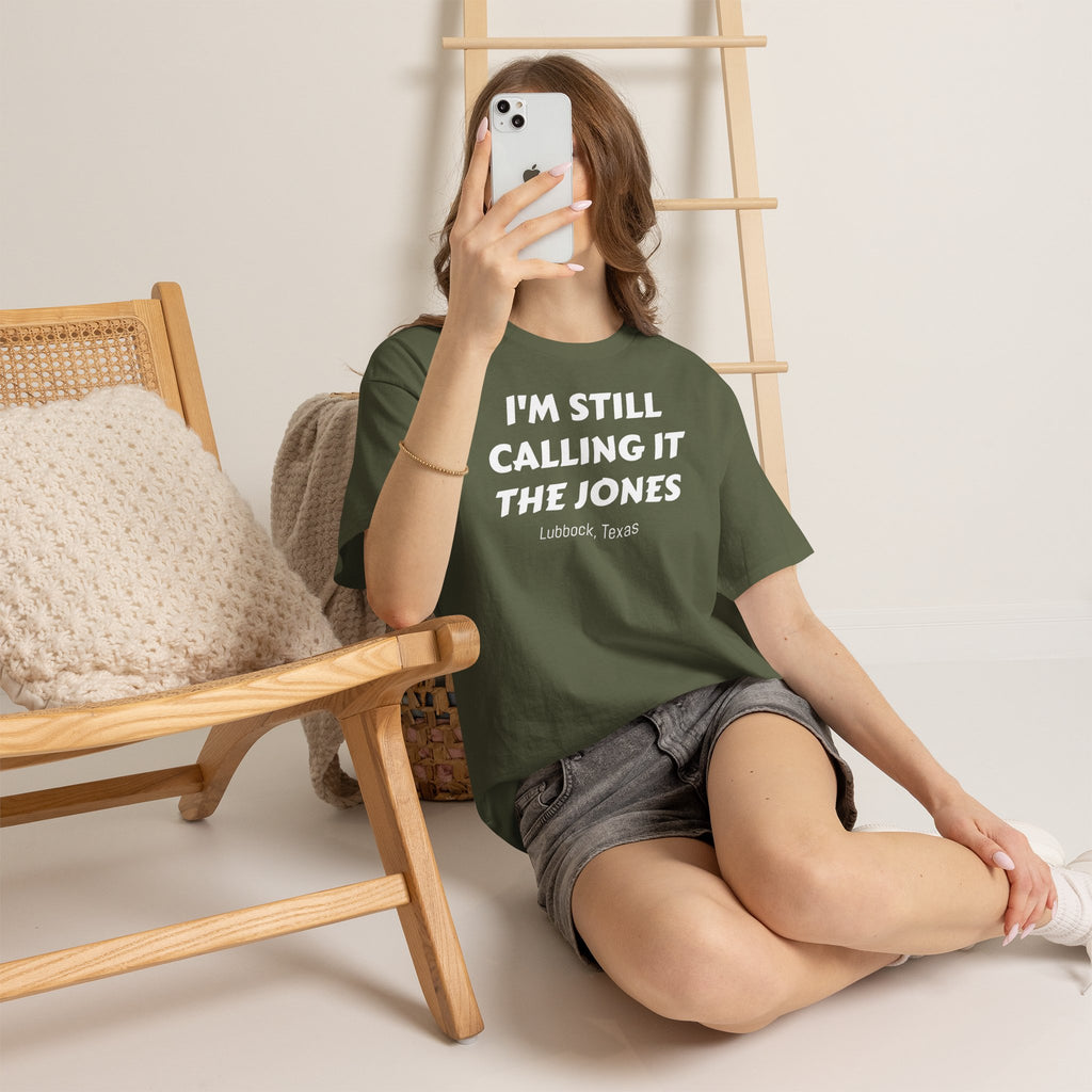 I'm Still Calling It The Jones — Lubbock, Texas  Heavy Cotton Tee