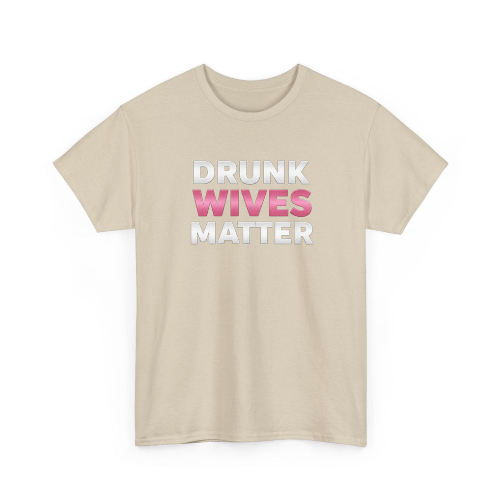 Drunk Wives Matter