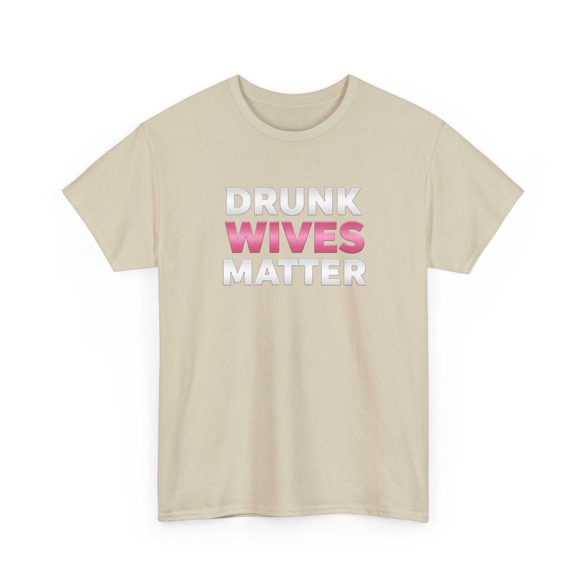 Drunk Wives Matter