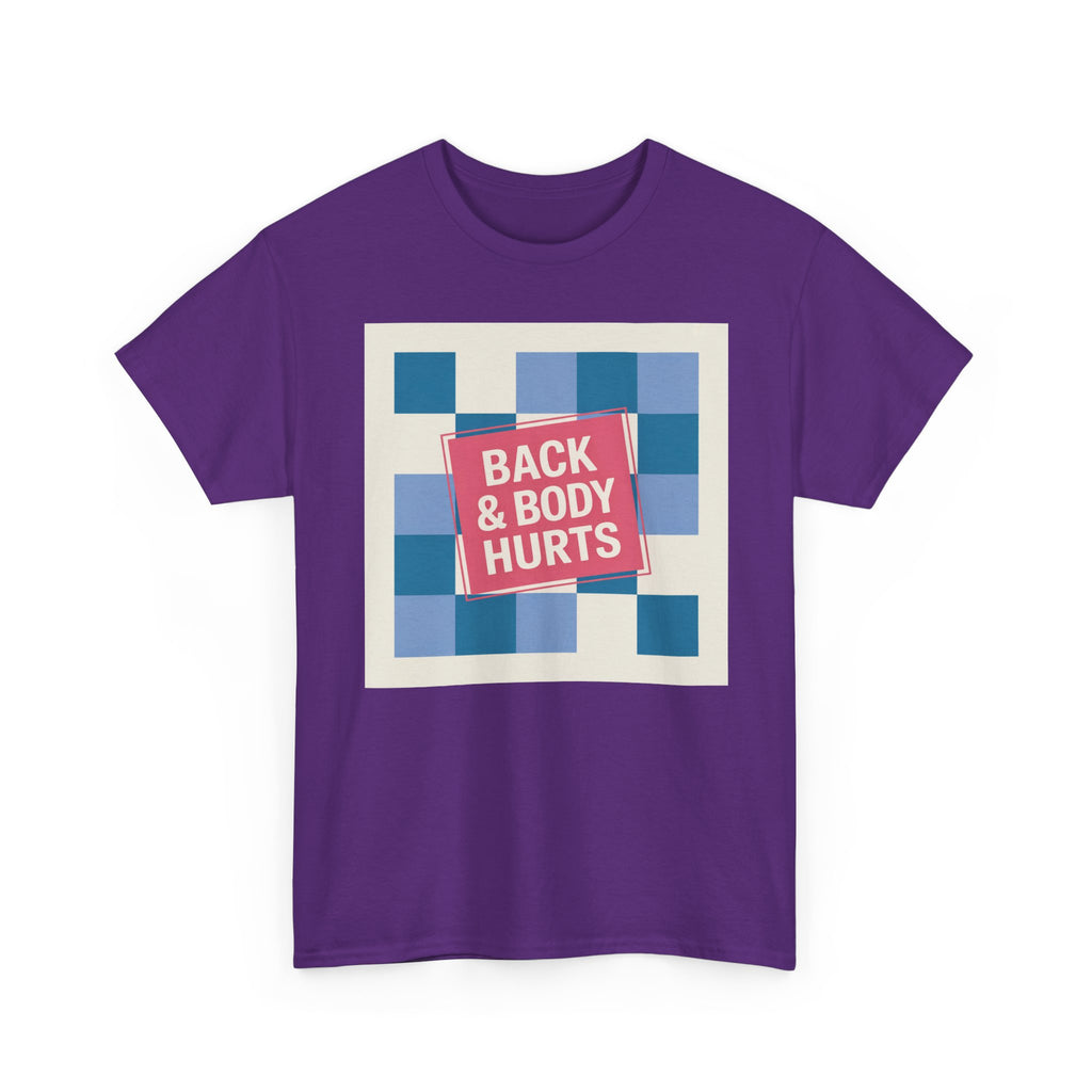 Back & Body Hurts Unisex Heavy Cotton Tee | Comfort T-Shirt for Casual Days, Gift for Friends, Relaxation Wear, Funny Statement Shirt