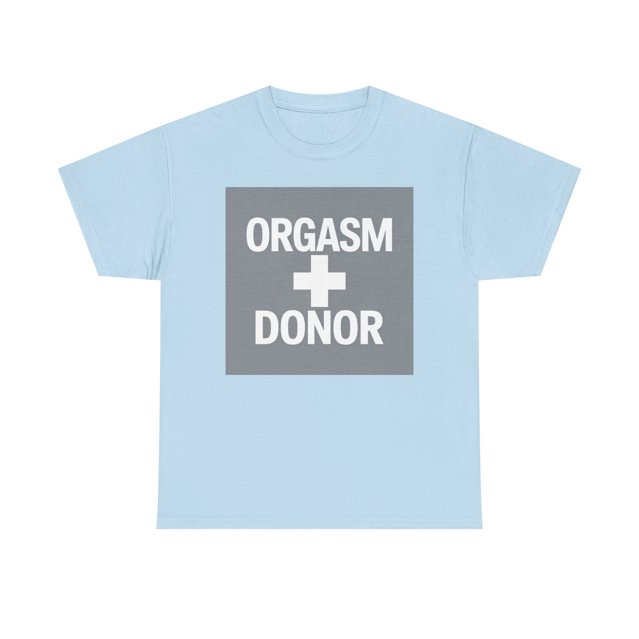 Humorous Unisex Cotton Tee - 'Orgasm + Donor' Graphic Tee, Funny Gift for Friends, Casual Wear, Party Apparel, Quirky Statement Shirt