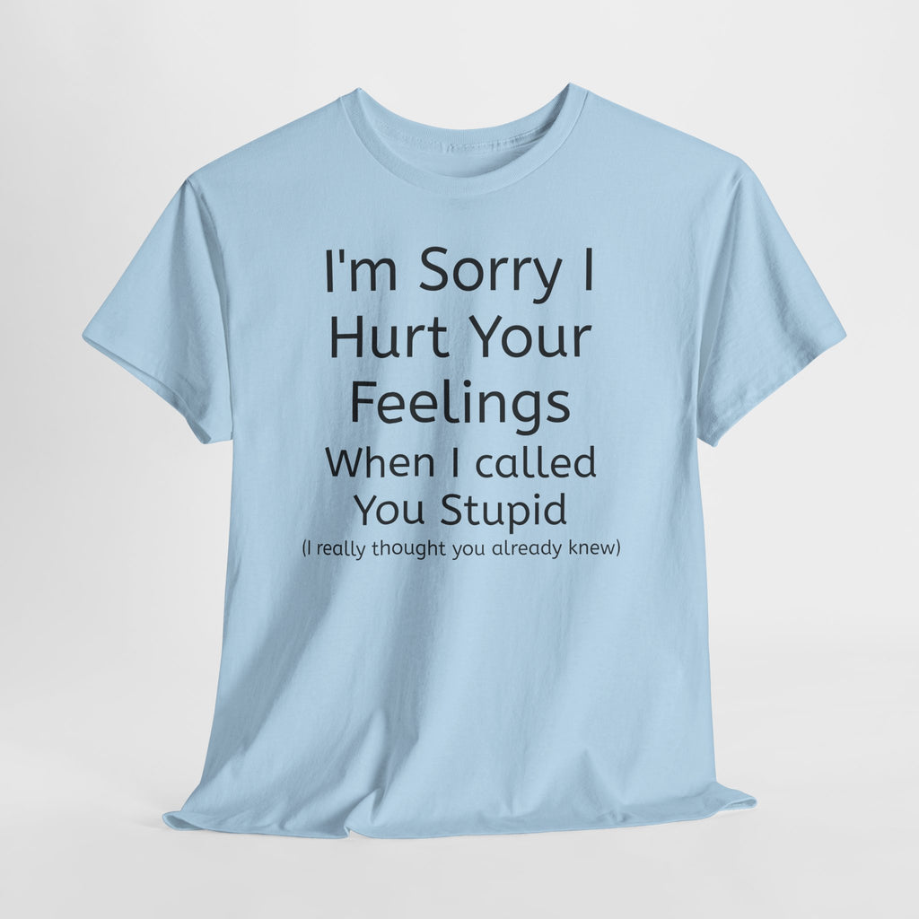 Hurt Feelings-Heavy Tee