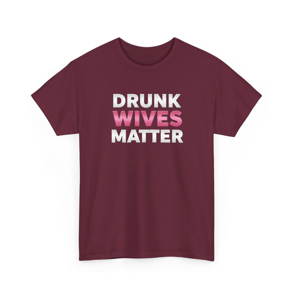 Drunk Wives Matter
