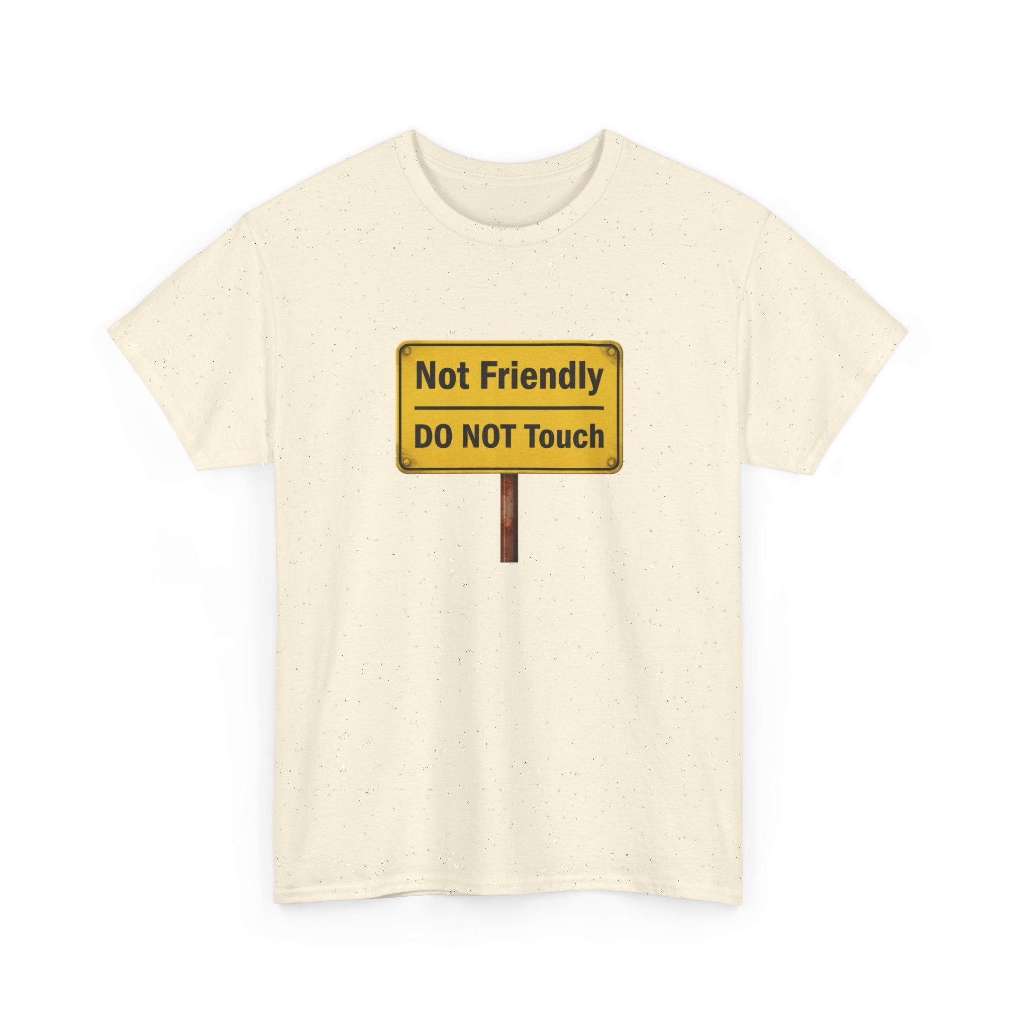 Not Friendly - Heavy Cotton Tee