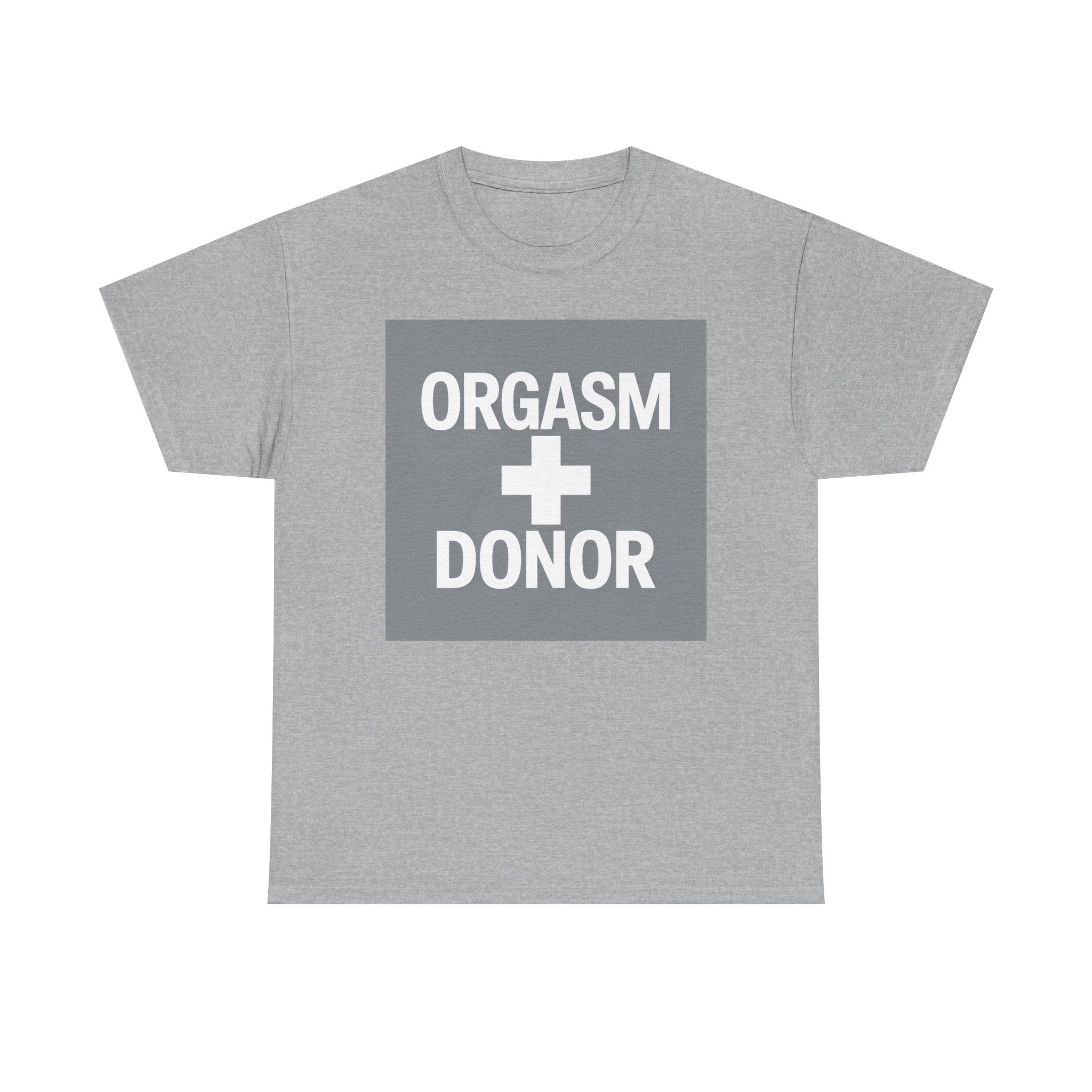 Humorous Unisex Cotton Tee - 'Orgasm + Donor' Graphic Tee, Funny Gift for Friends, Casual Wear, Party Apparel, Quirky Statement Shirt