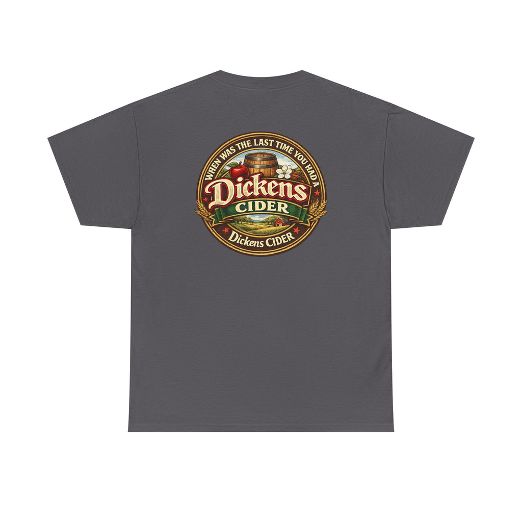 Dickens Cider - When...  Heavy Cotton tee