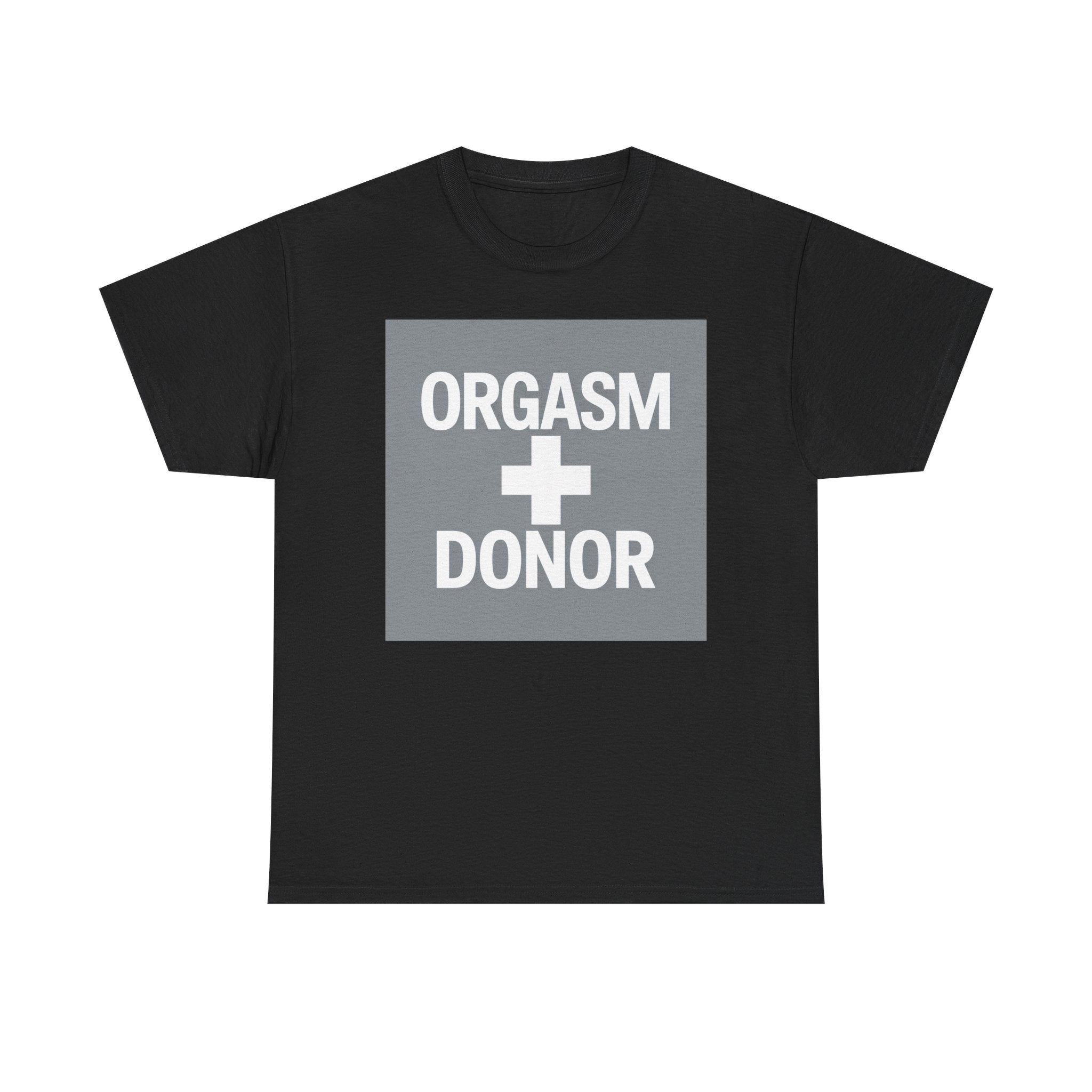 Humorous Unisex Cotton Tee - 'Orgasm + Donor' Graphic Tee, Funny Gift for Friends, Casual Wear, Party Apparel, Quirky Statement Shirt
