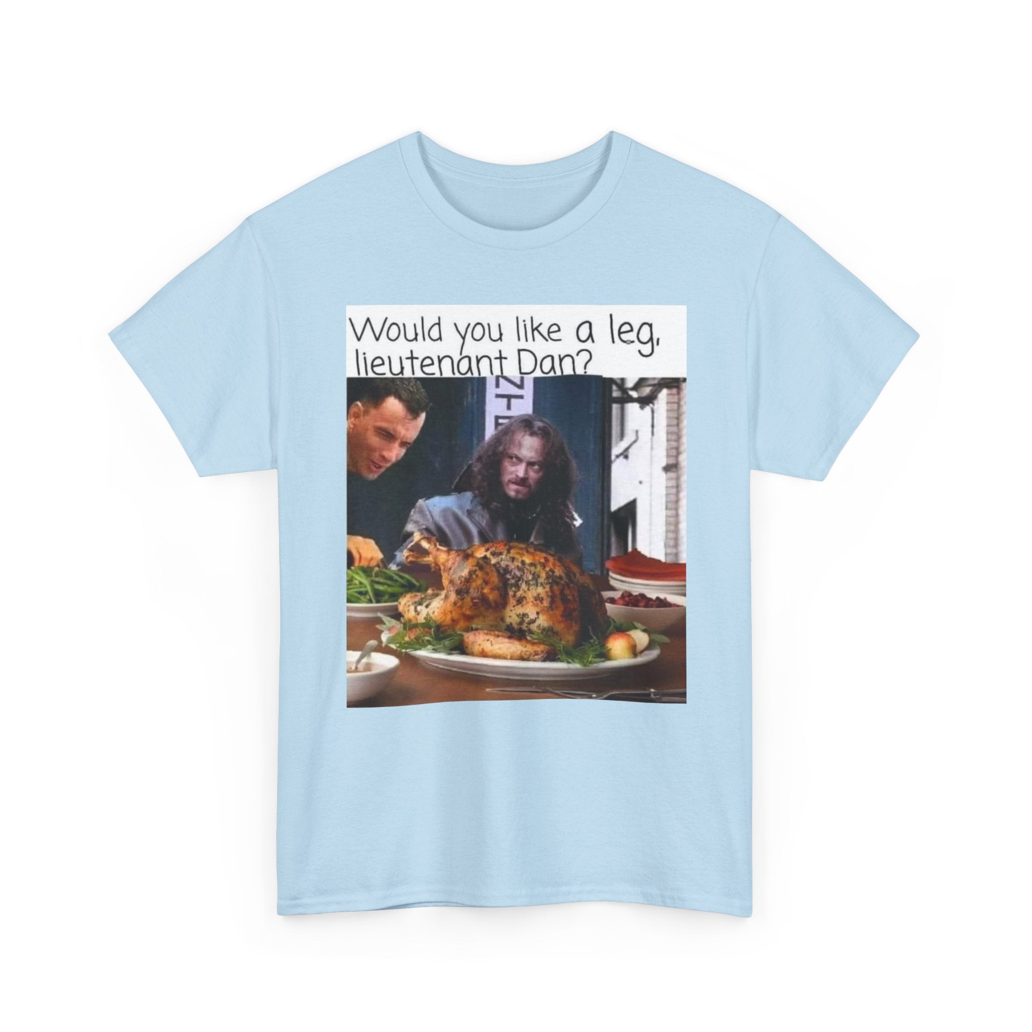 Lieutenant Dan Funny Thanksgiving T-Shirt