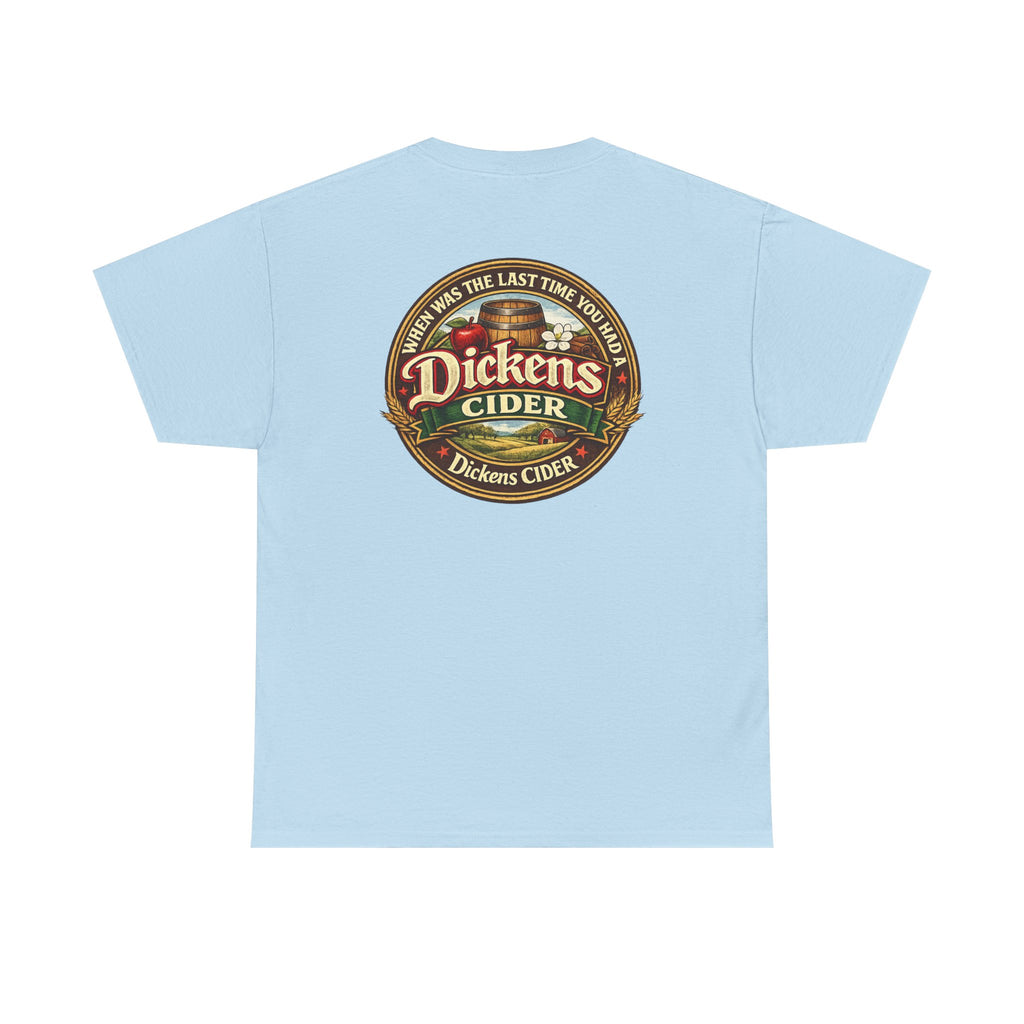 Dickens Cider - When...  Heavy Cotton tee