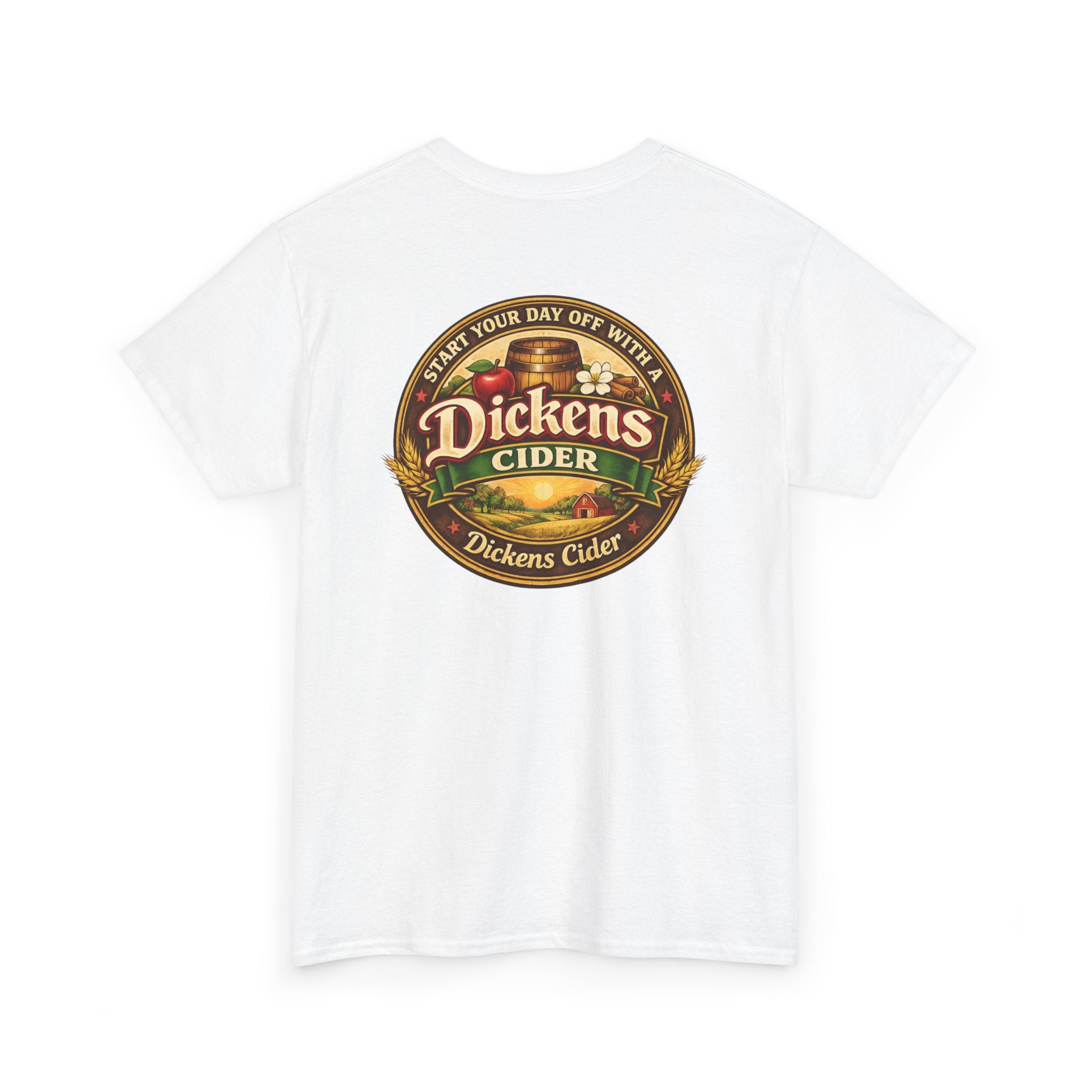 Dickens Cider - Start Your Day...  Heavy Cotton Tee