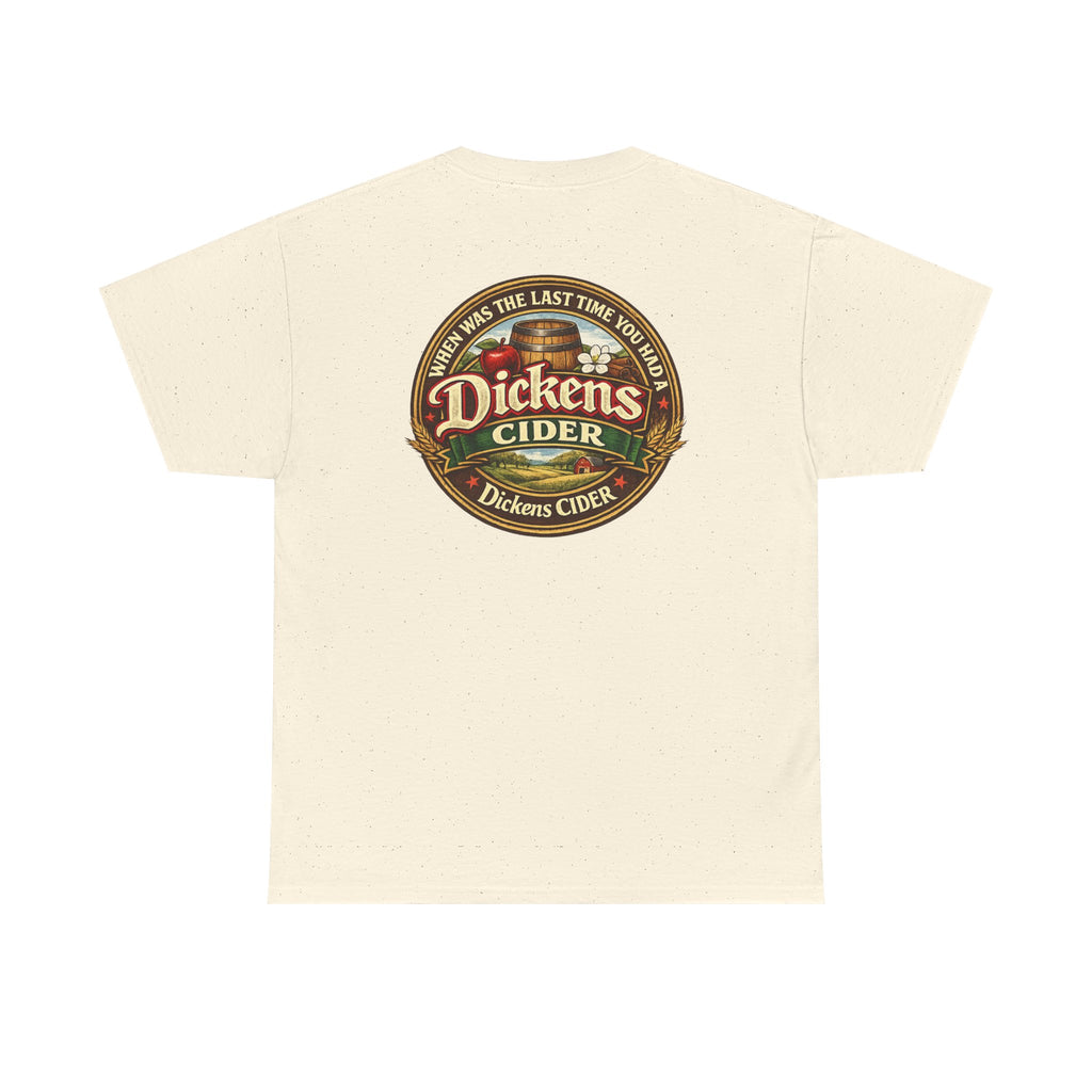 Dickens Cider - When...  Heavy Cotton tee