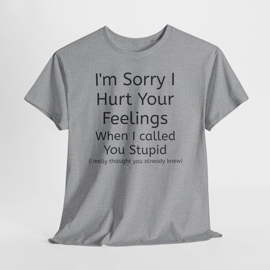 Hurt Feelings-Heavy Tee