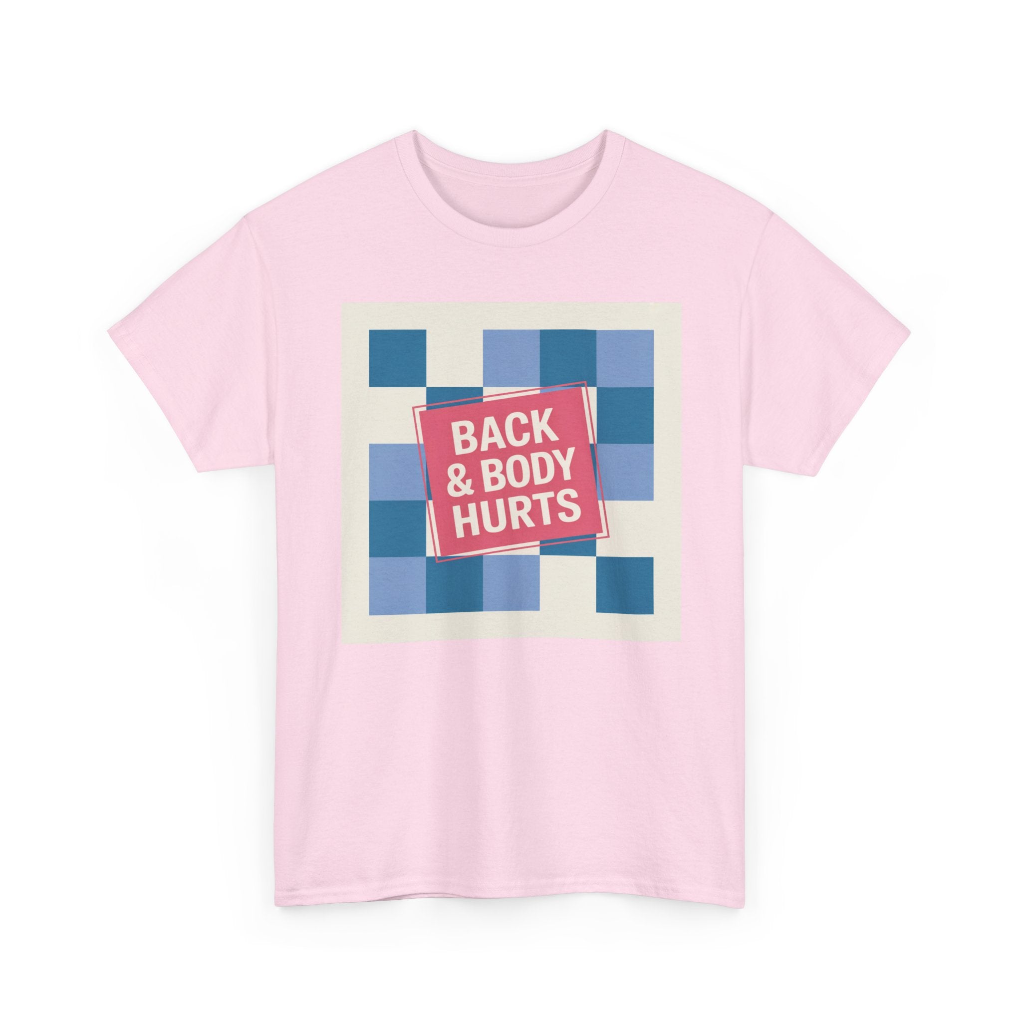 Back & Body Hurts Unisex Heavy Cotton Tee | Comfort T-Shirt for Casual Days, Gift for Friends, Relaxation Wear, Funny Statement Shirt