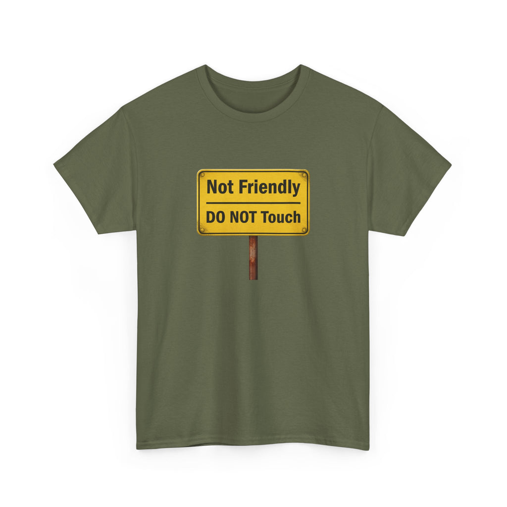 Not Friendly - Heavy Cotton Tee