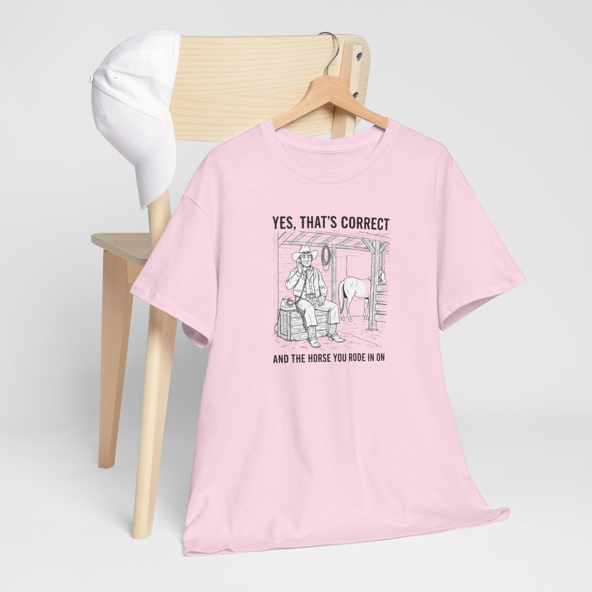 ...and the horse you rode in on - Heavy Tee