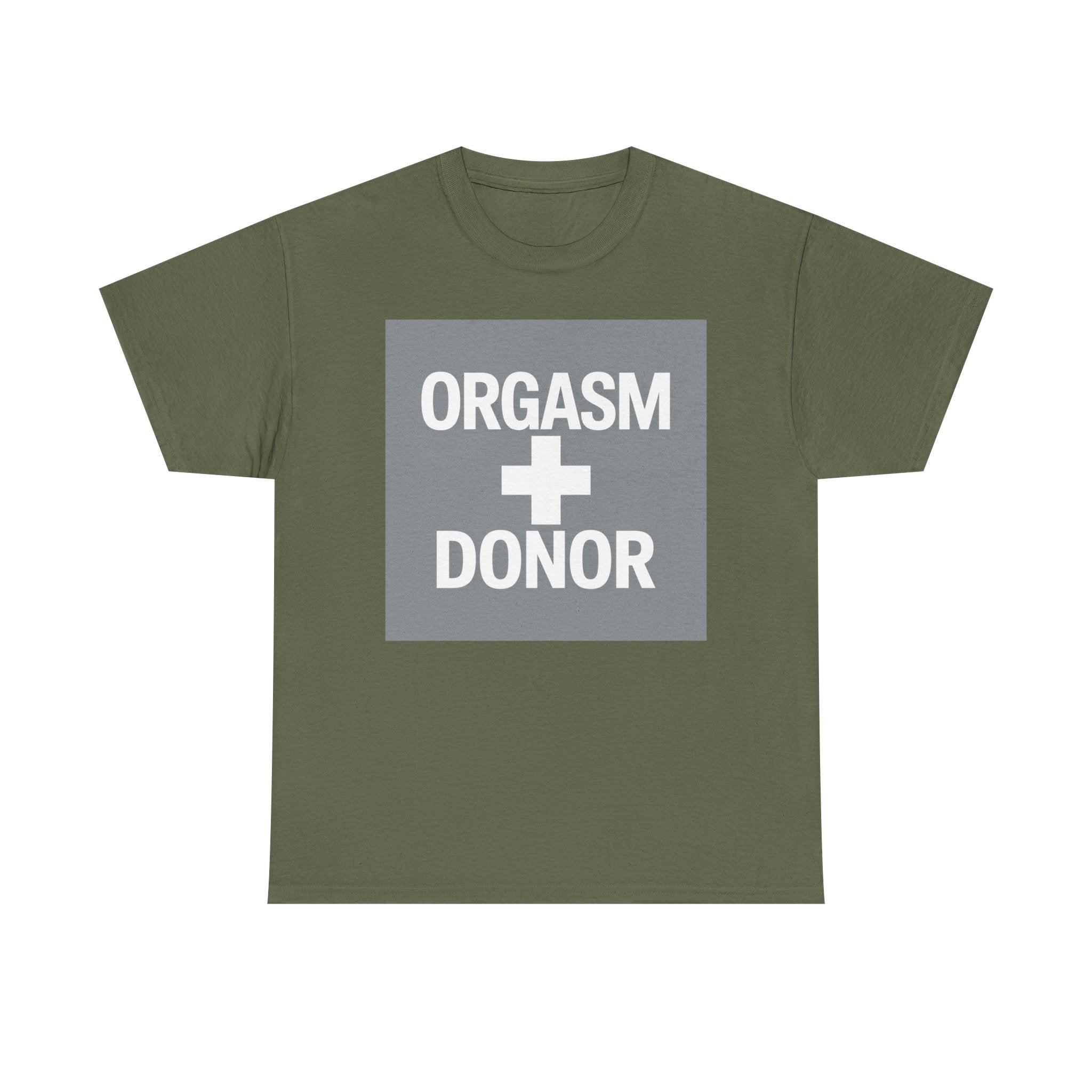 Humorous Unisex Cotton Tee - 'Orgasm + Donor' Graphic Tee, Funny Gift for Friends, Casual Wear, Party Apparel, Quirky Statement Shirt