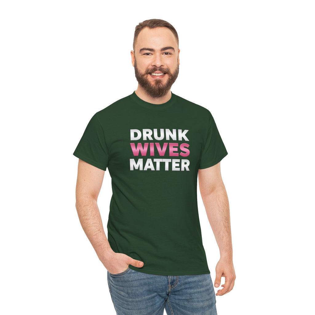 Drunk Wives Matter