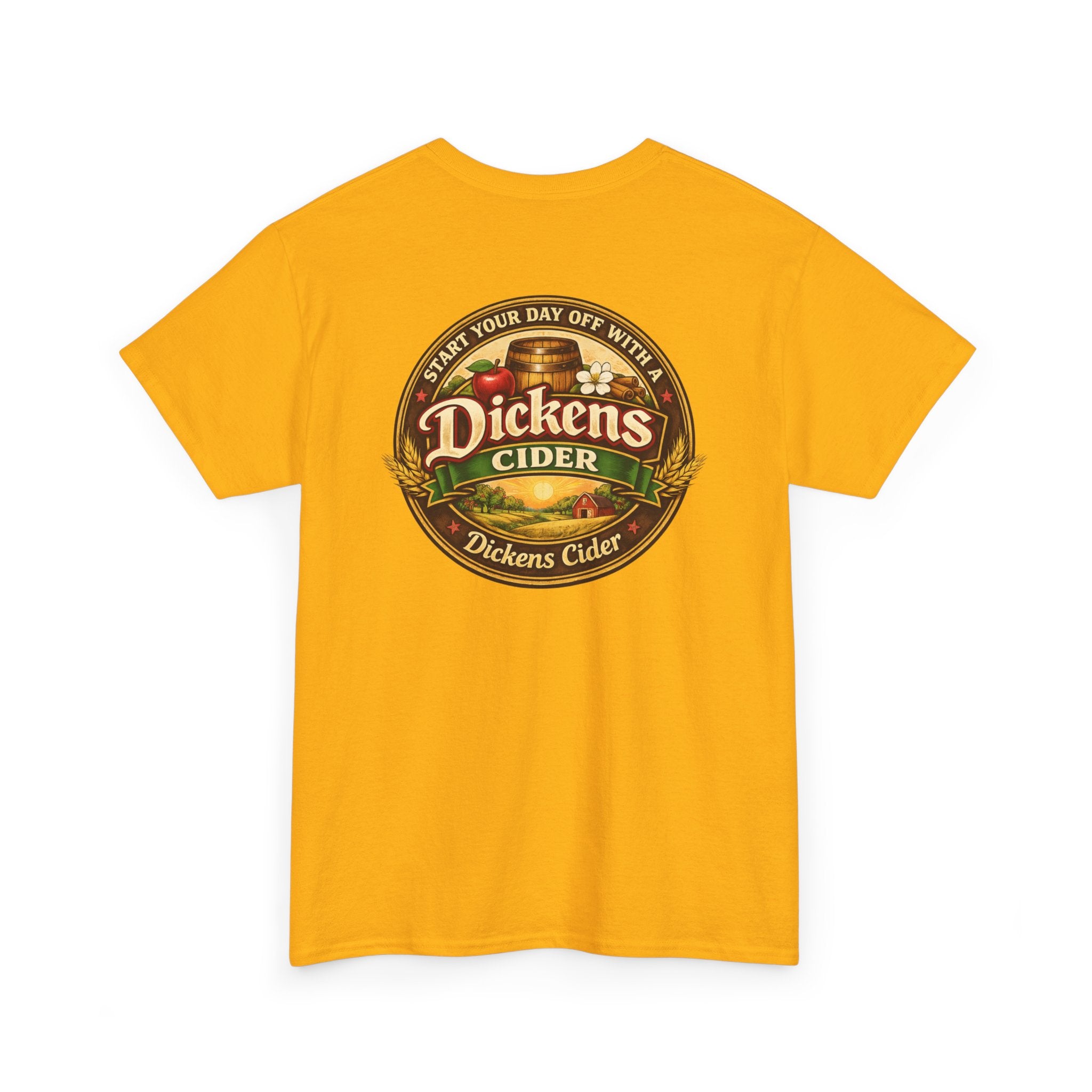 Dickens Cider - Start Your Day...  Heavy Cotton Tee