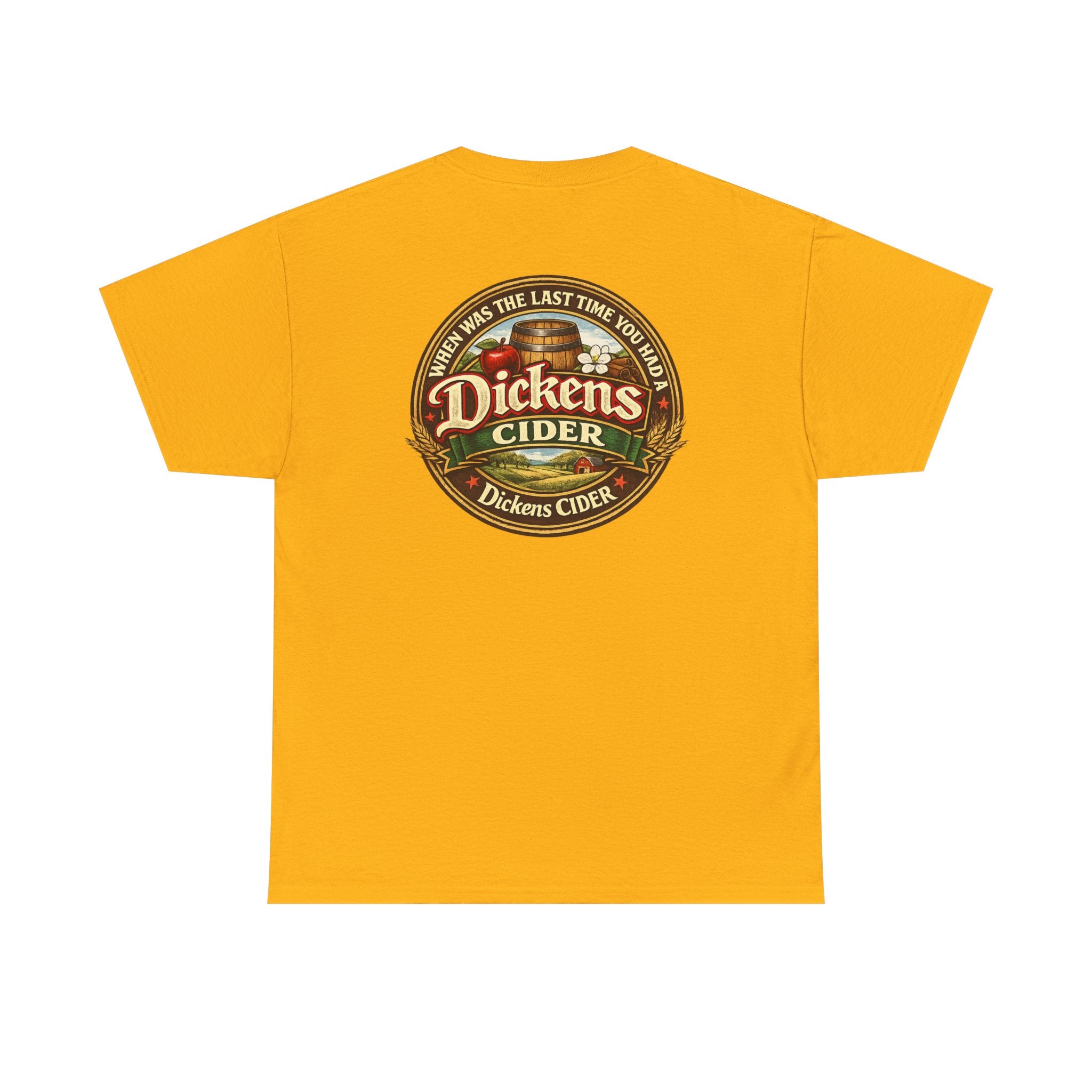 Dickens Cider - When...  Heavy Cotton tee