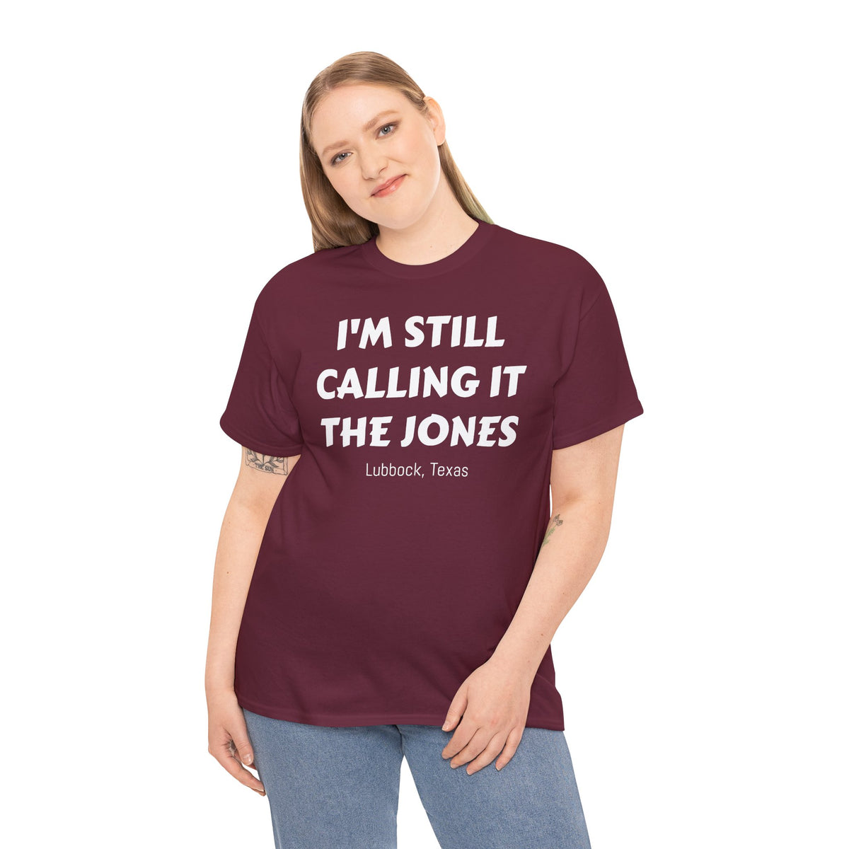 I'm Still Calling It The Jones — Lubbock, Texas  Heavy Cotton Tee