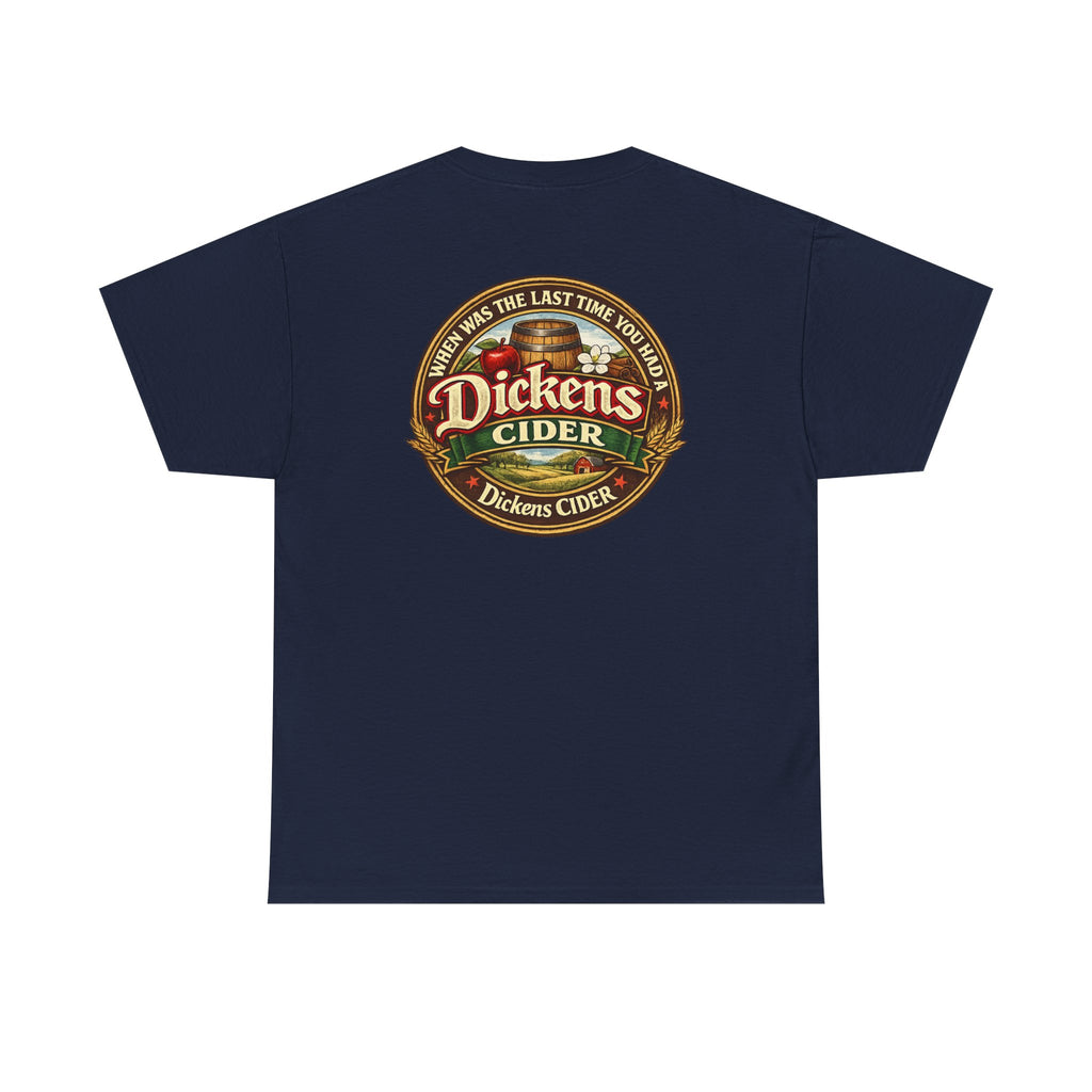 Dickens Cider - When...  Heavy Cotton tee