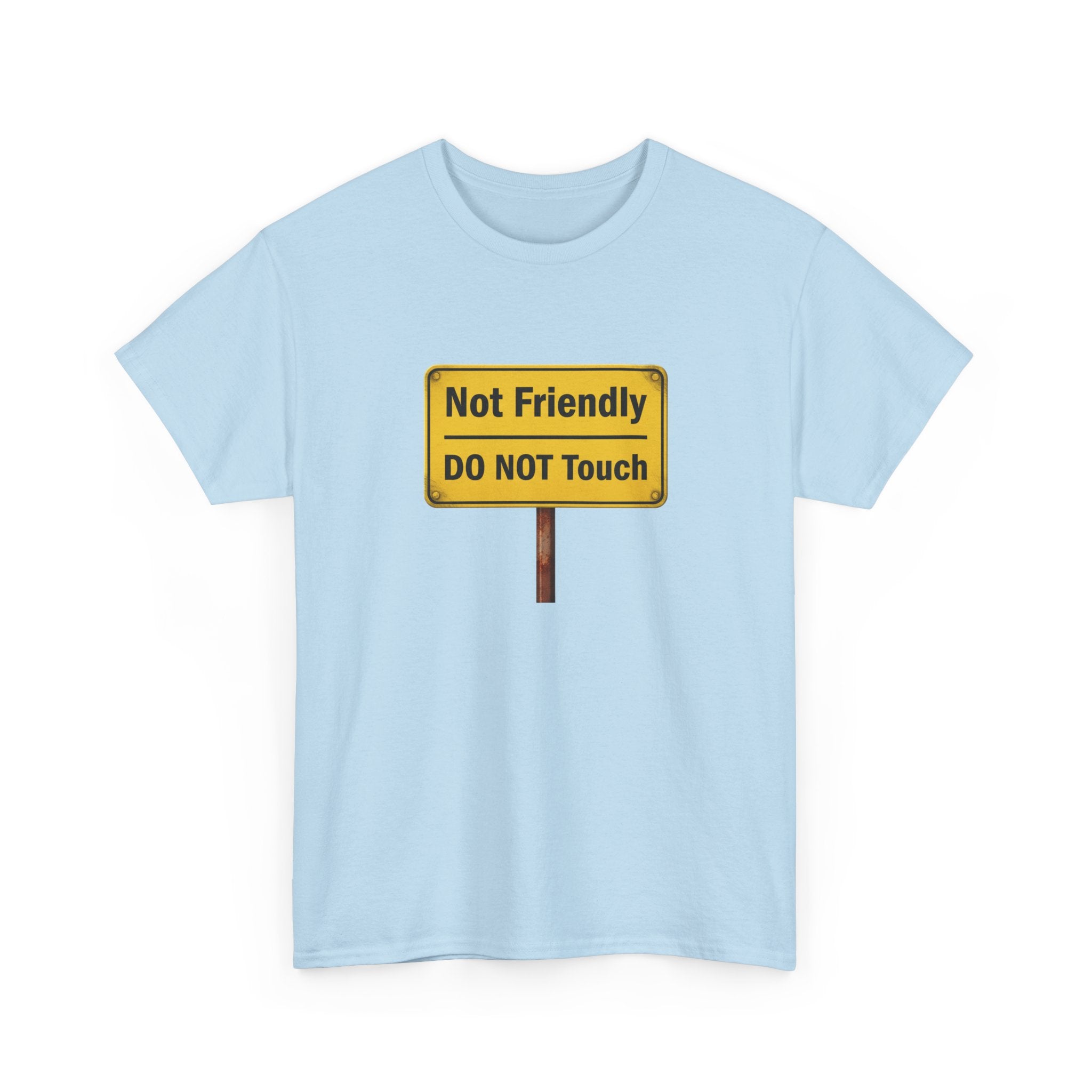 Not Friendly - Heavy Cotton Tee