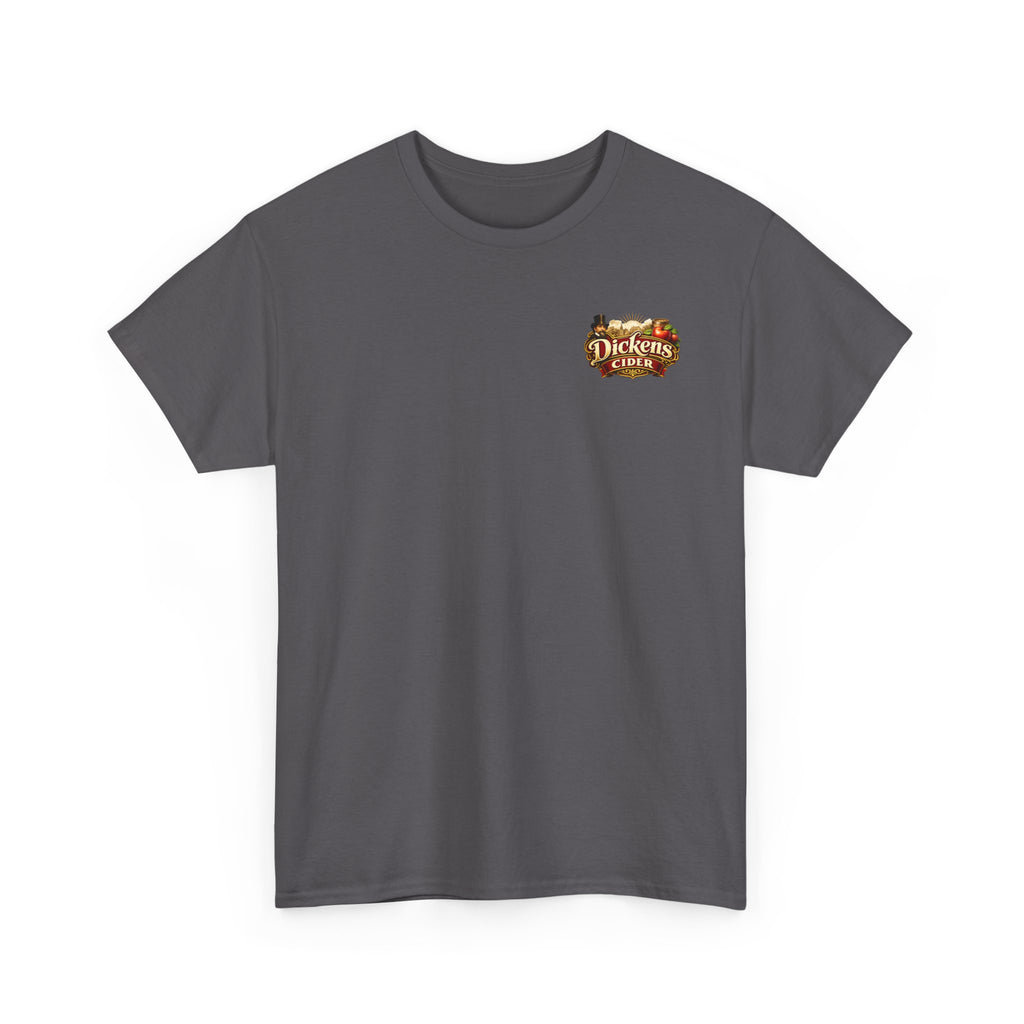 Dickens Cider - Have you had a... Heavy Cotton Tee