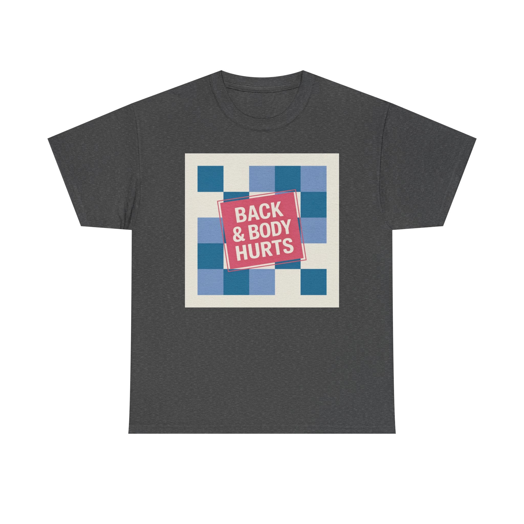 Back & Body Hurts Unisex Heavy Cotton Tee | Comfort T-Shirt for Casual Days, Gift for Friends, Relaxation Wear, Funny Statement Shirt