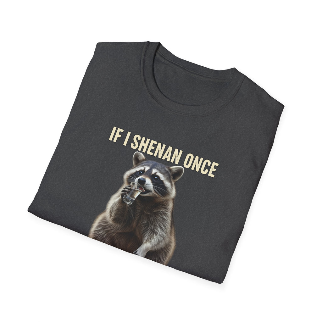 Shenanigan- Soft Tee