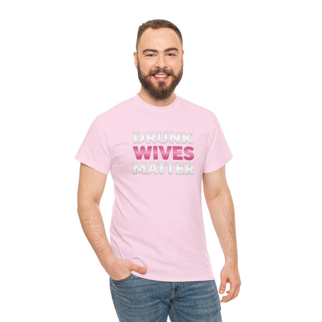 Drunk Wives Matter