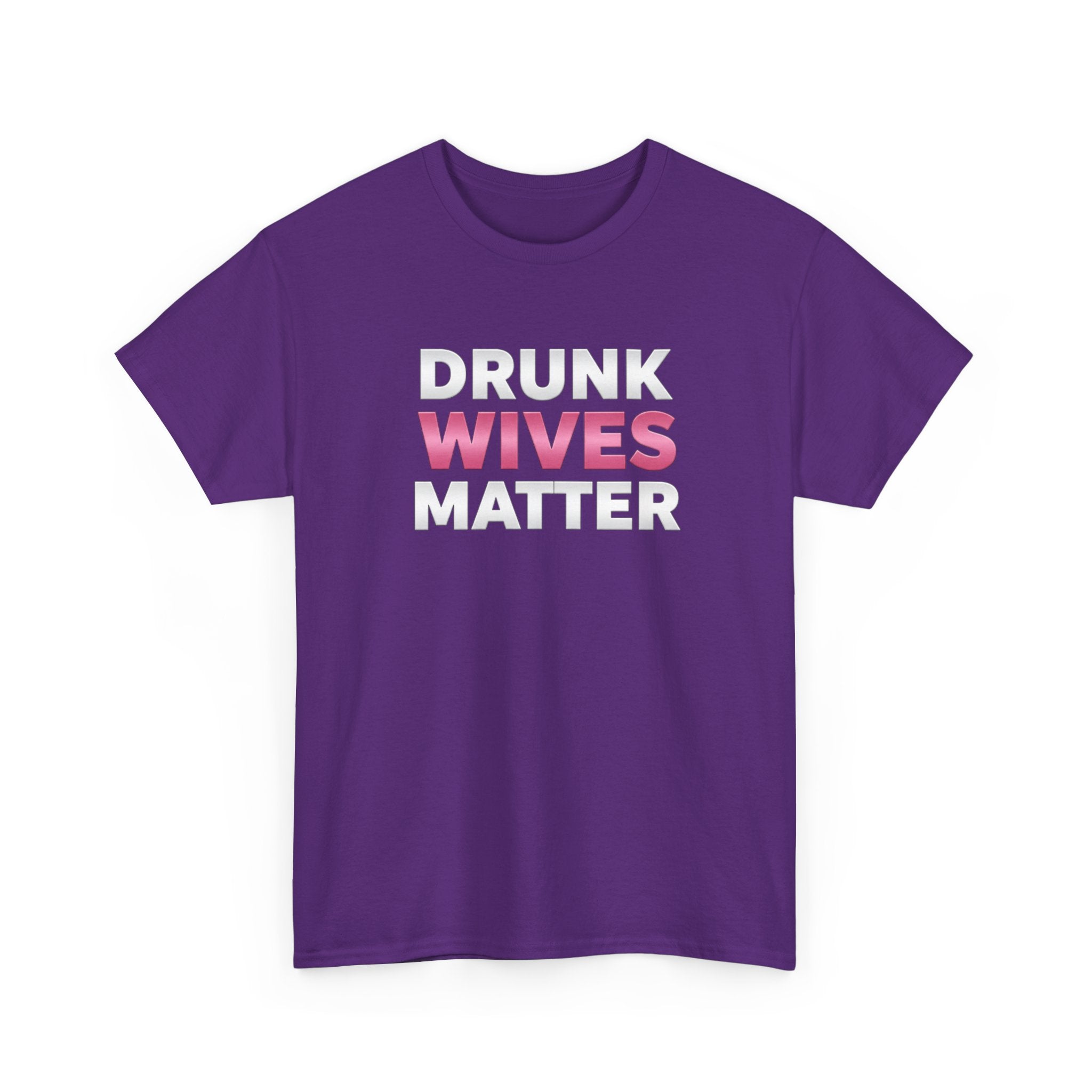Drunk Wives Matter