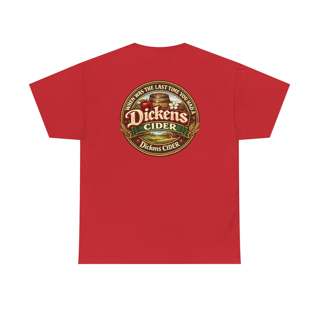 Dickens Cider - When...  Heavy Cotton tee